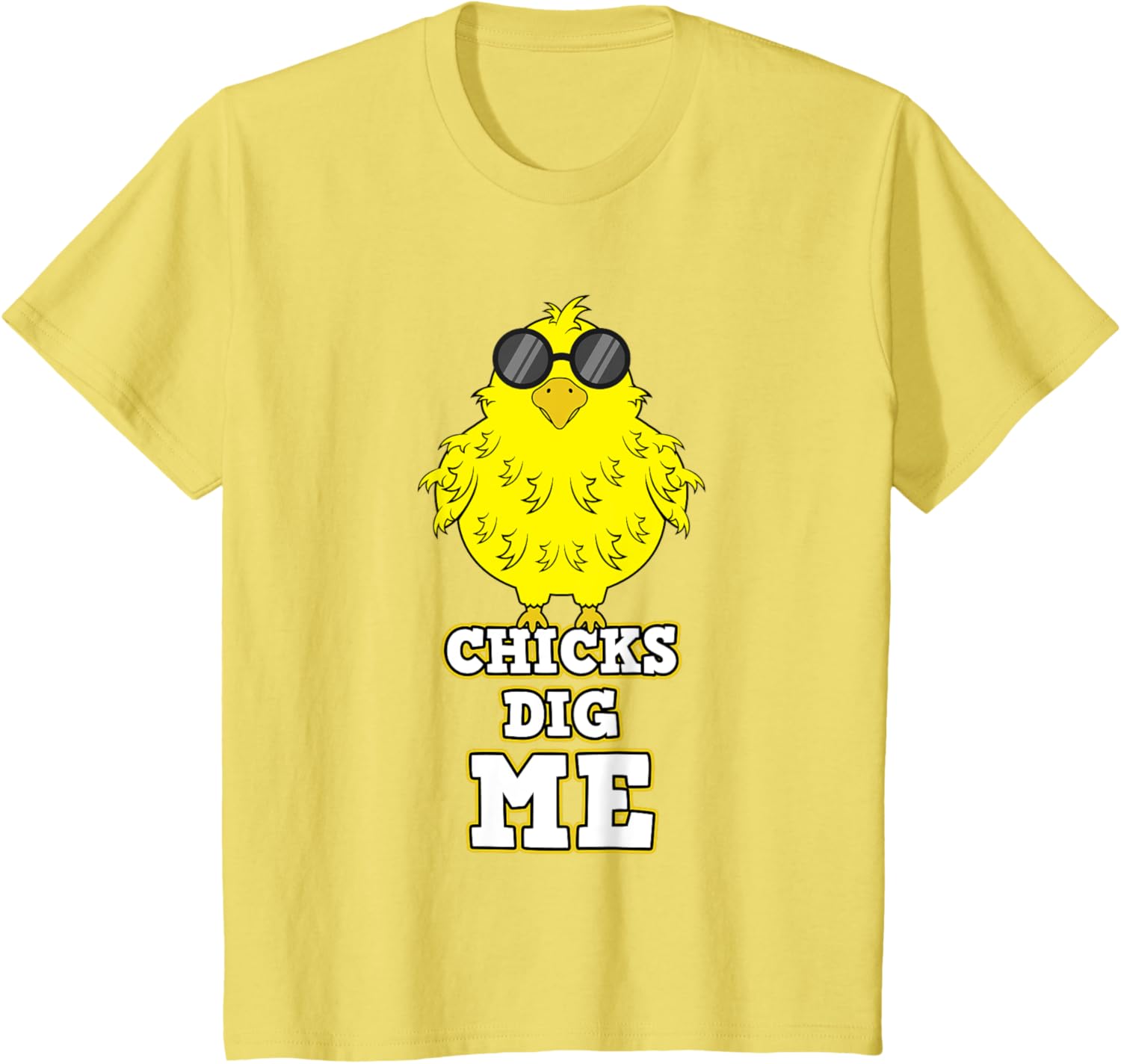 Chicks Dig Me Chicken Sunglasses Easter Basket Rooster Hen T-Shirt