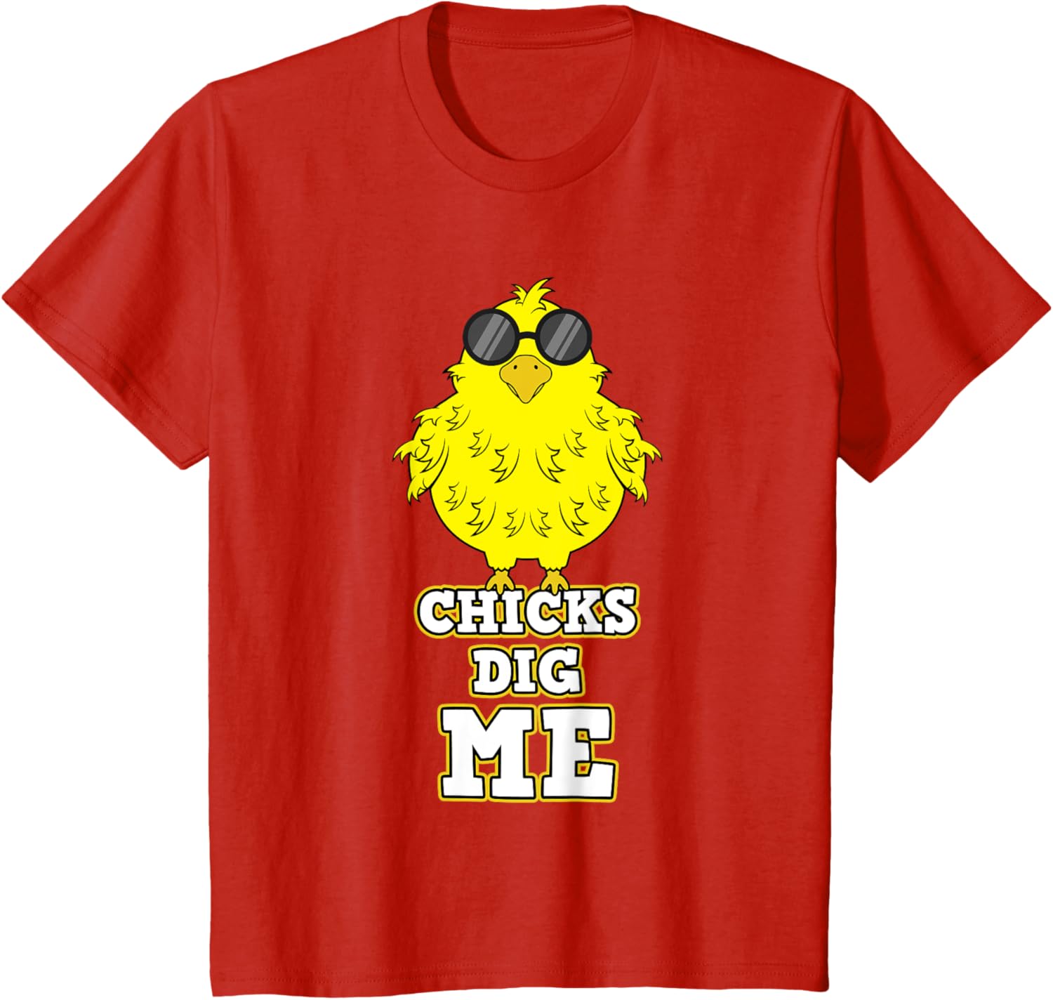 Chicks Dig Me Chicken Sunglasses Easter Basket Rooster Hen T-Shirt