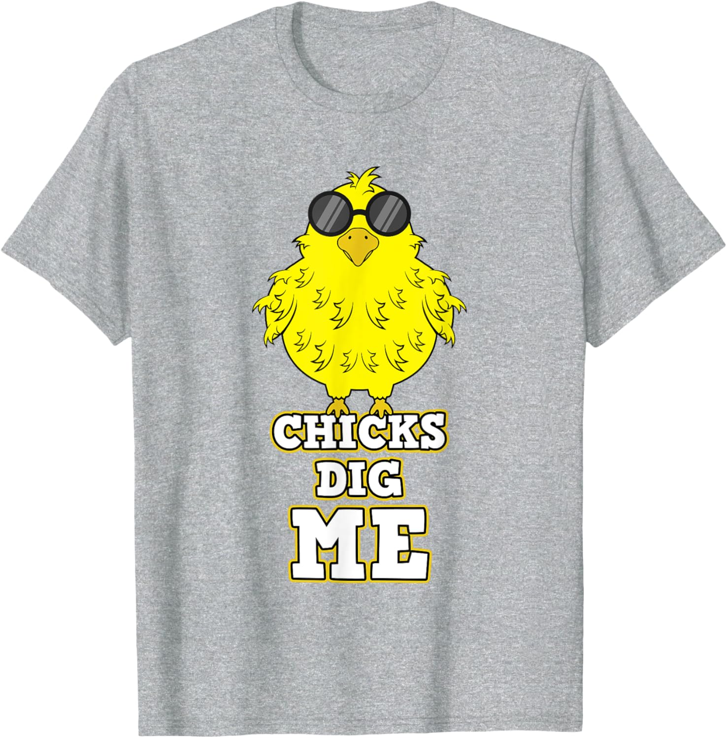 Chicks Dig Me Chicken Sunglasses Easter Basket Rooster Hen T-Shirt