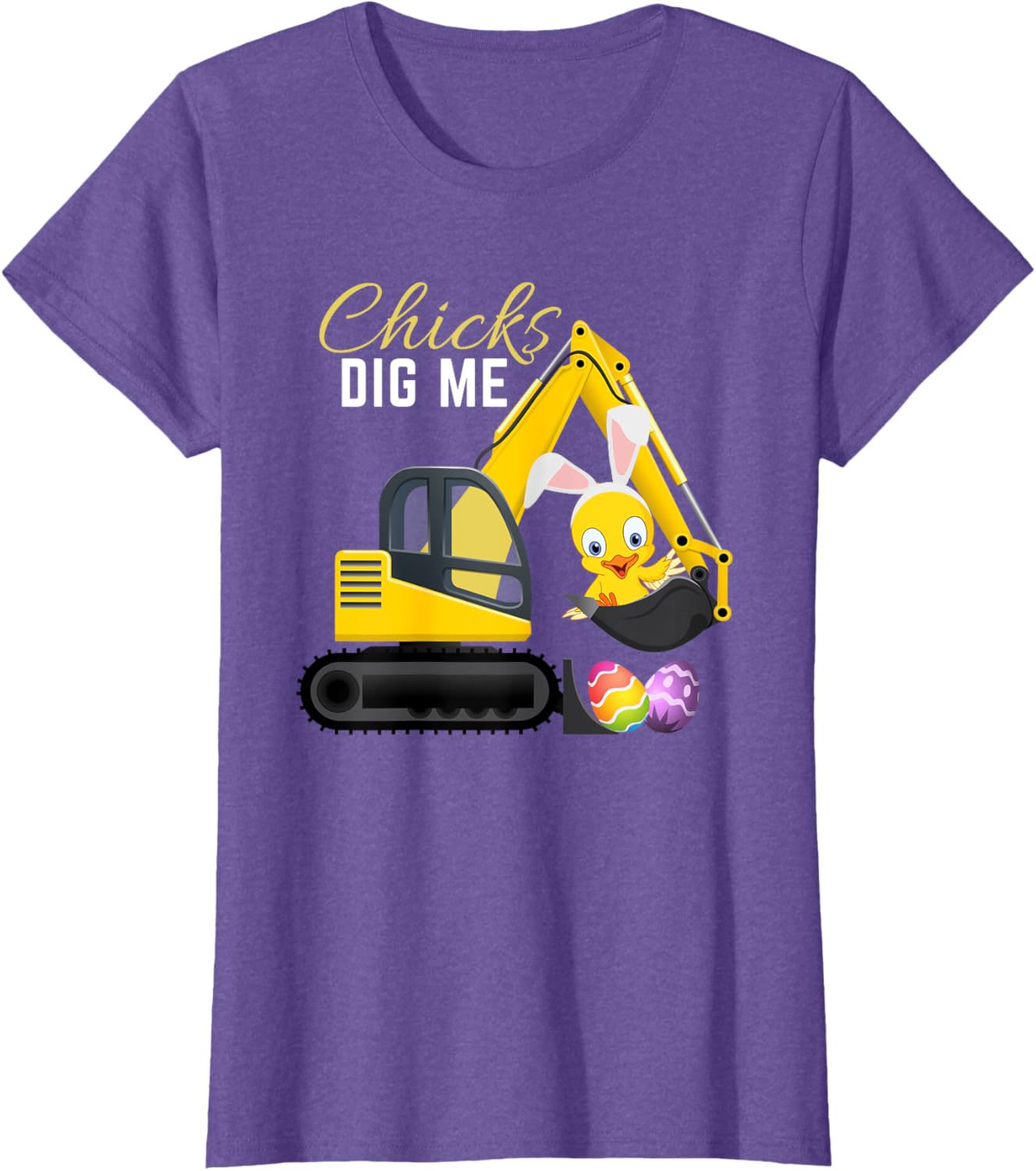 Chicks Dig Me, Cute Easter Excavator design for boys T-Shirt