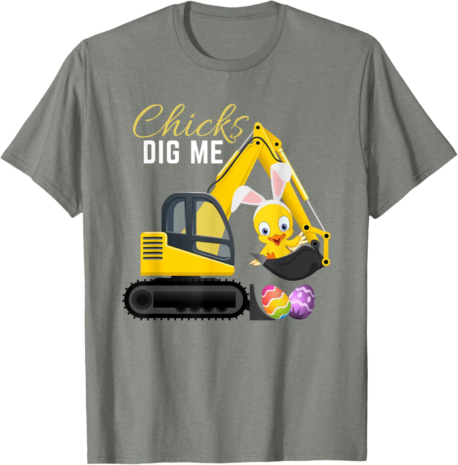 Chicks Dig Me, Cute Easter Excavator design for boys T-Shirt