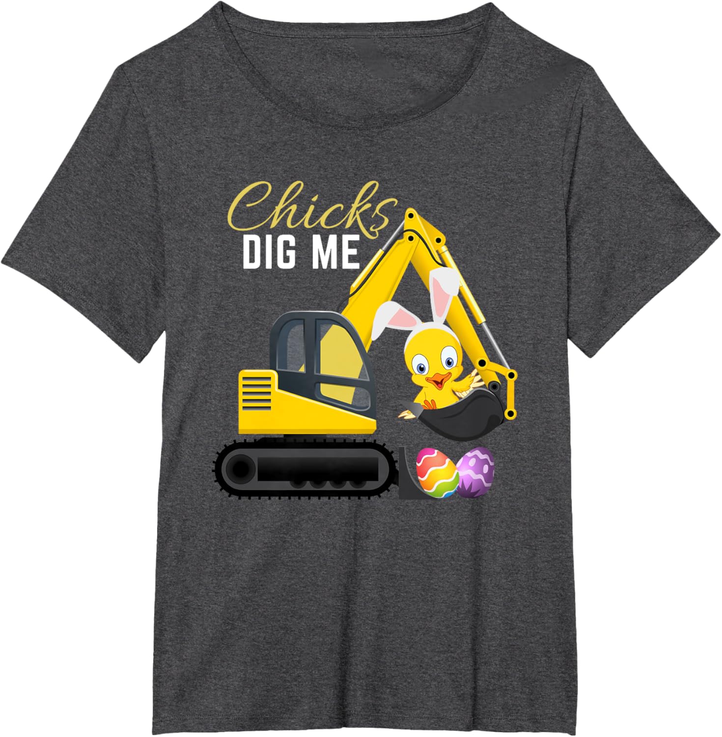 Chicks Dig Me, Cute Easter Excavator design for boys T-Shirt