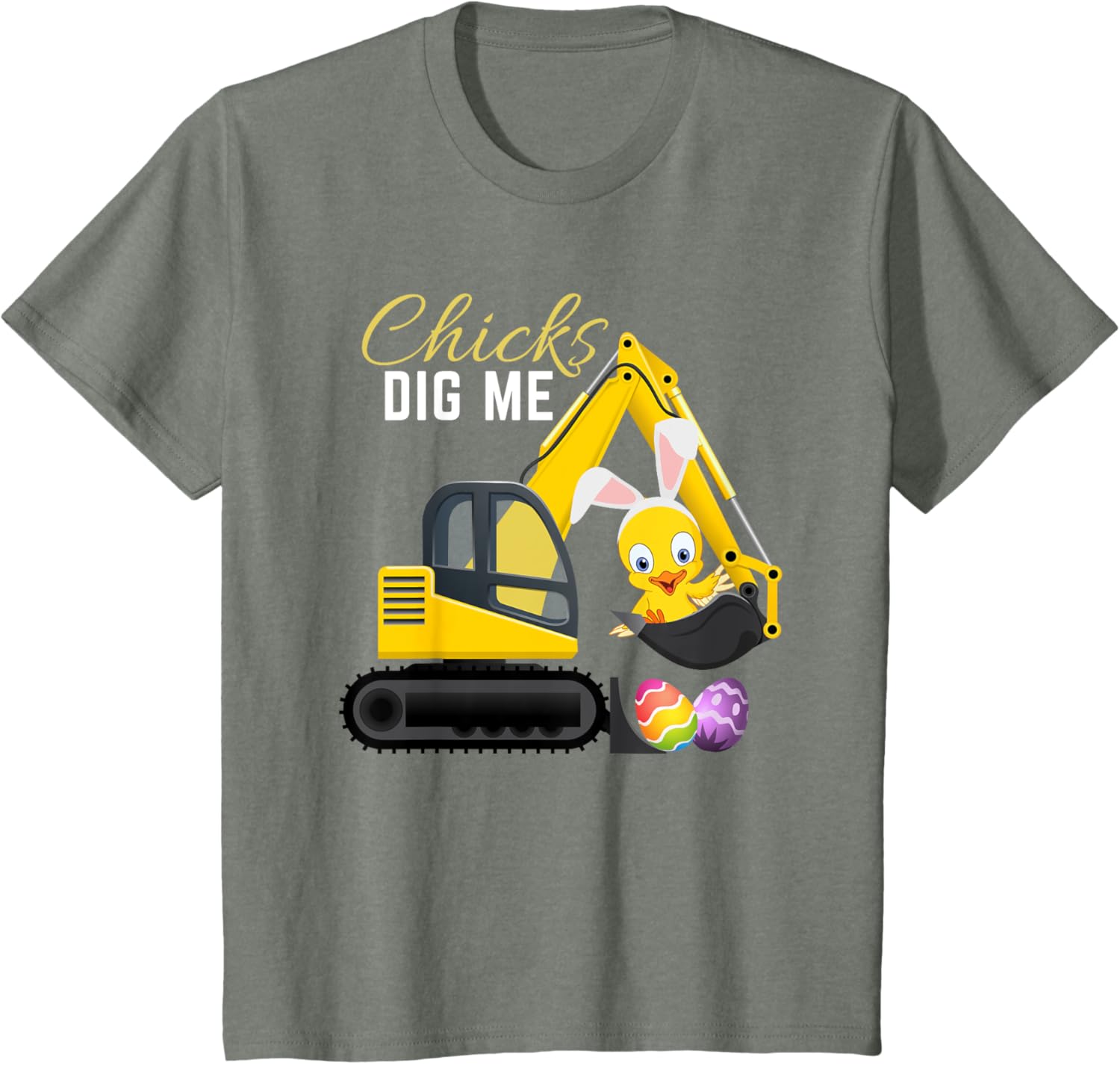 Chicks Dig Me, Cute Easter Excavator design for boys T-Shirt