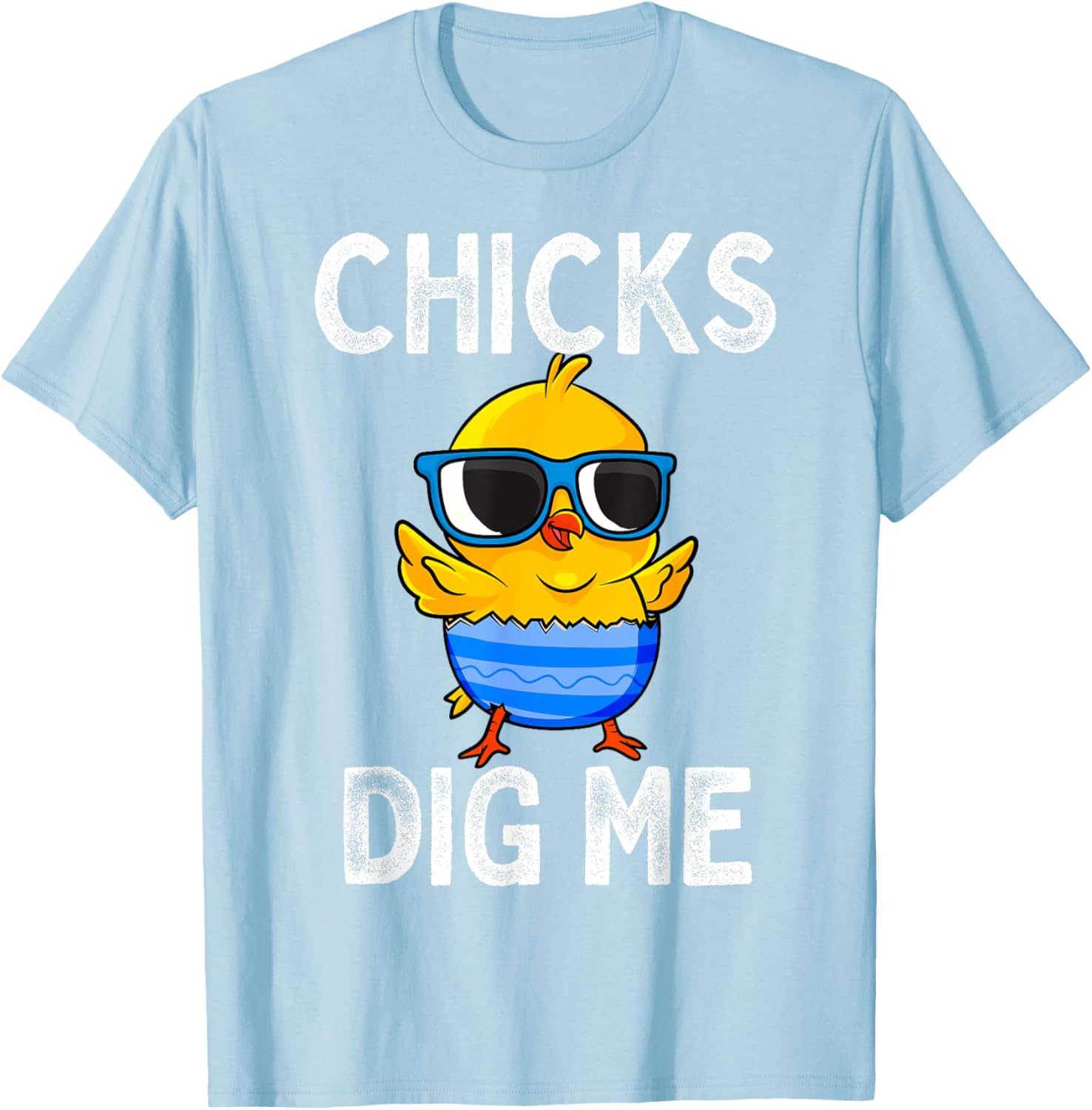 Chicks Dig Me Easter Egg Funny Cute Baby Chicken Kids Boys T-Shirt