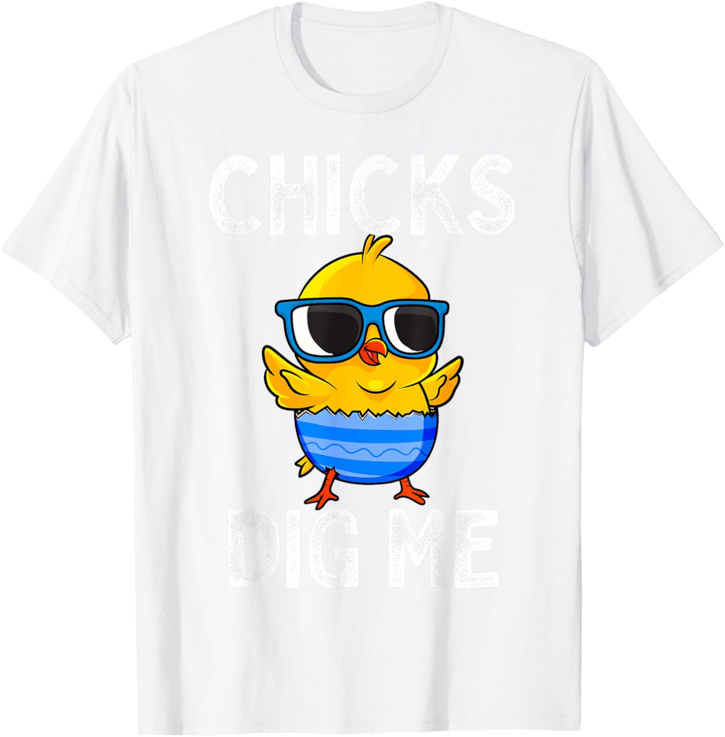 Chicks Dig Me Easter Egg Funny Cute Baby Chicken Kids Boys T-Shirt