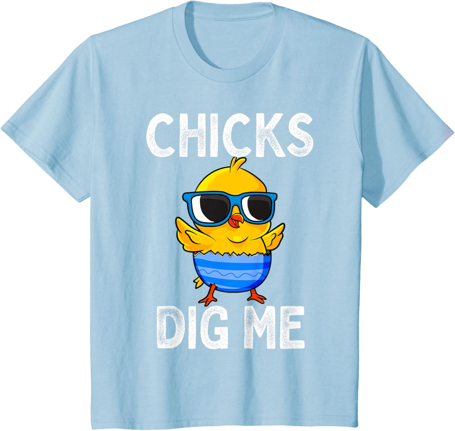 Chicks Dig Me Easter Egg Funny Cute Baby Chicken Kids Boys T-Shirt