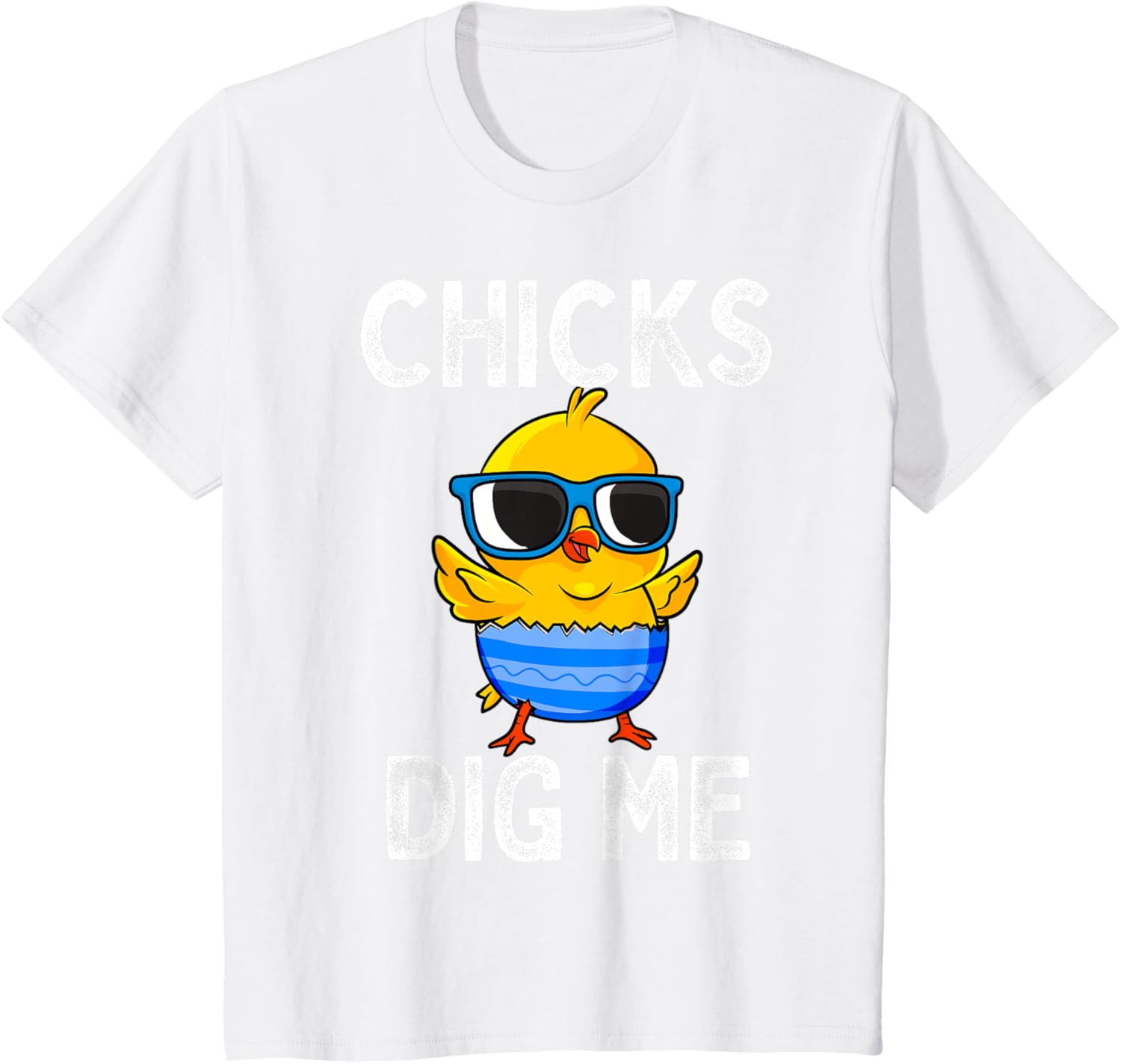 Chicks Dig Me Easter Egg Funny Cute Baby Chicken Kids Boys T-Shirt