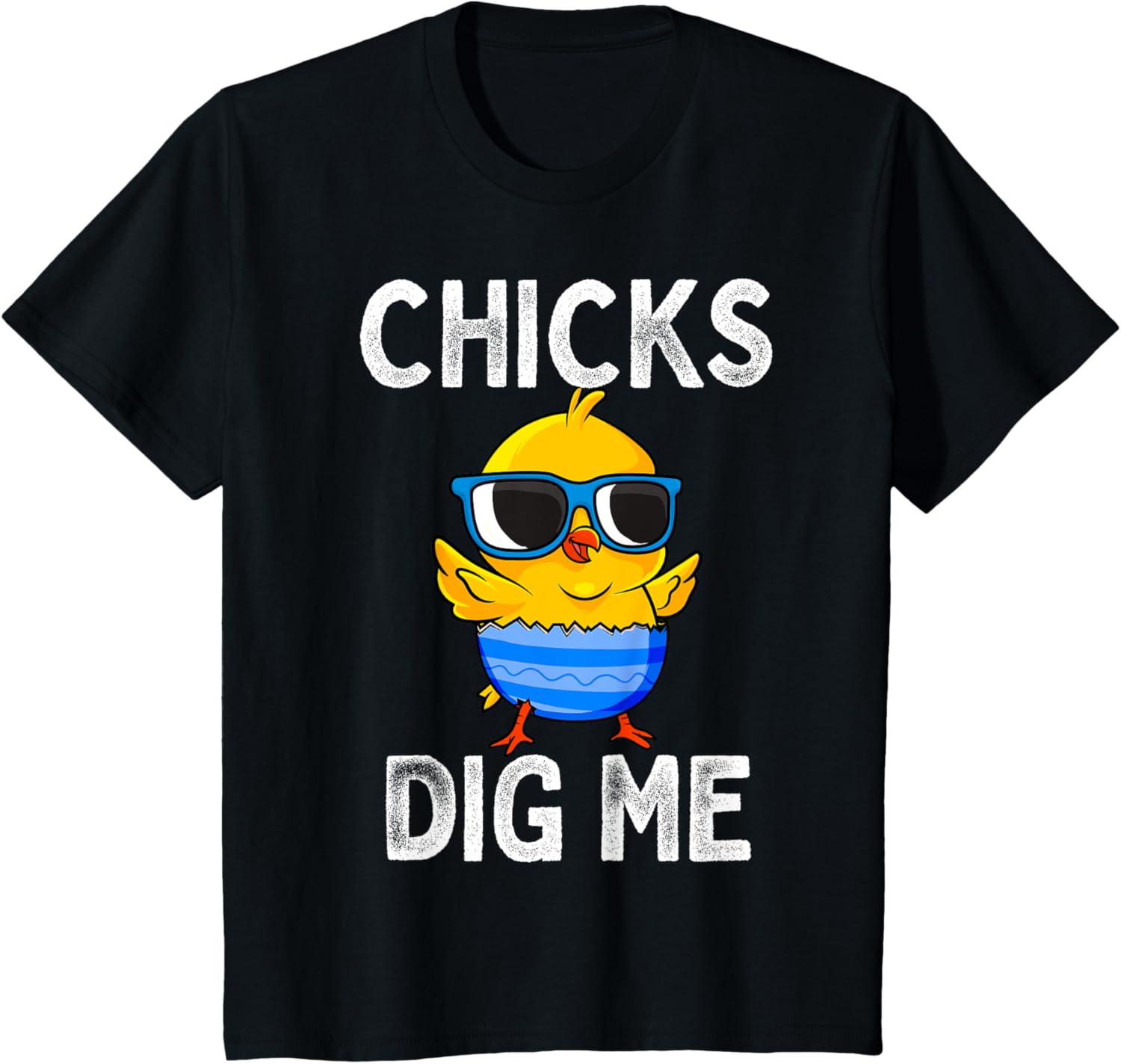 Chicks Dig Me Easter Egg Funny Cute Baby Chicken Kids Boys T-Shirt