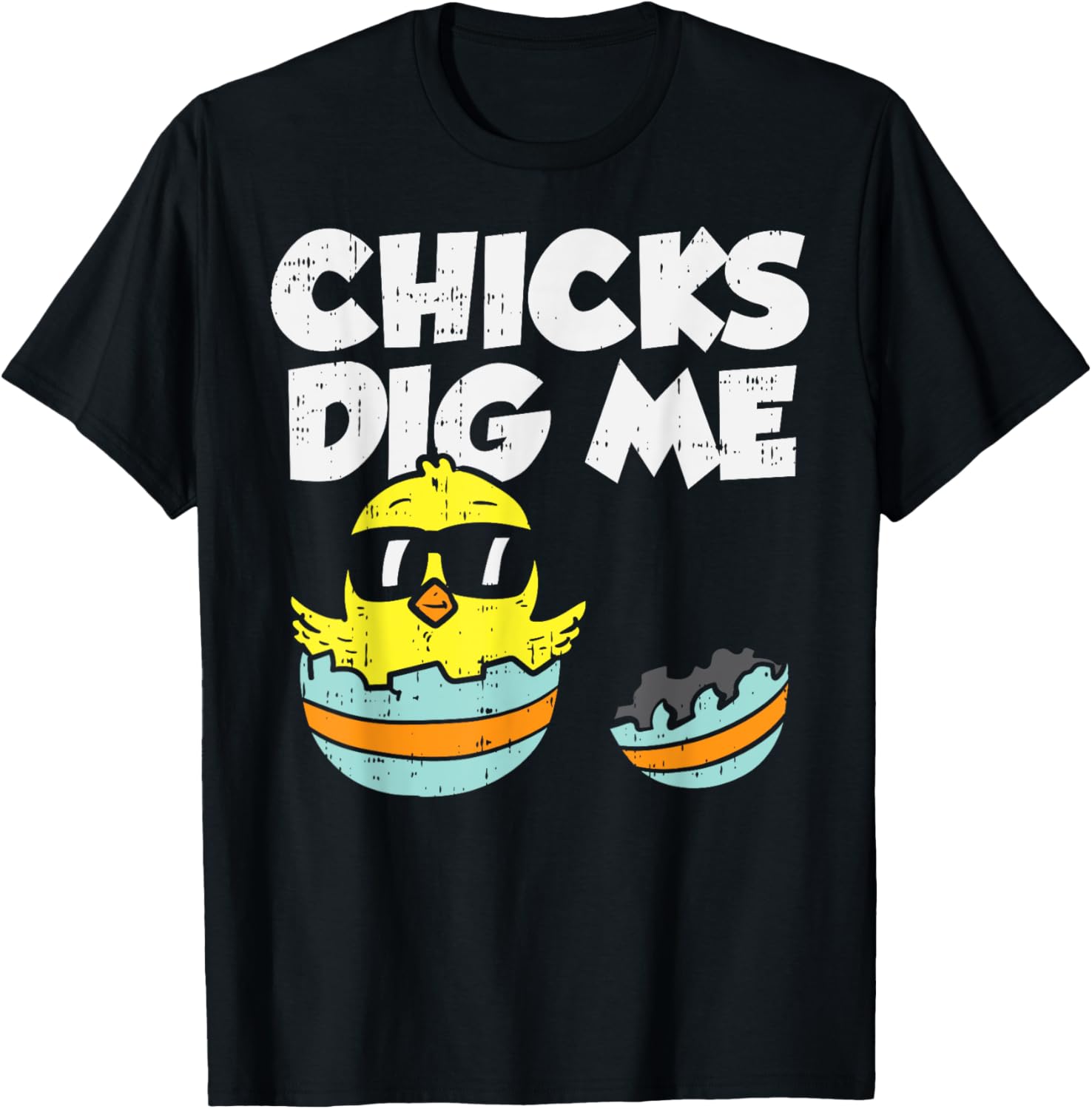 Chicks Dig Me Egg Cool Easter Baby Boy Toddler Gift T-Shirt