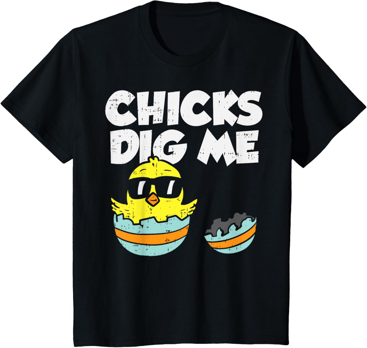 Chicks Dig Me Egg Cool Easter Baby Boy Toddler Gift T-Shirt