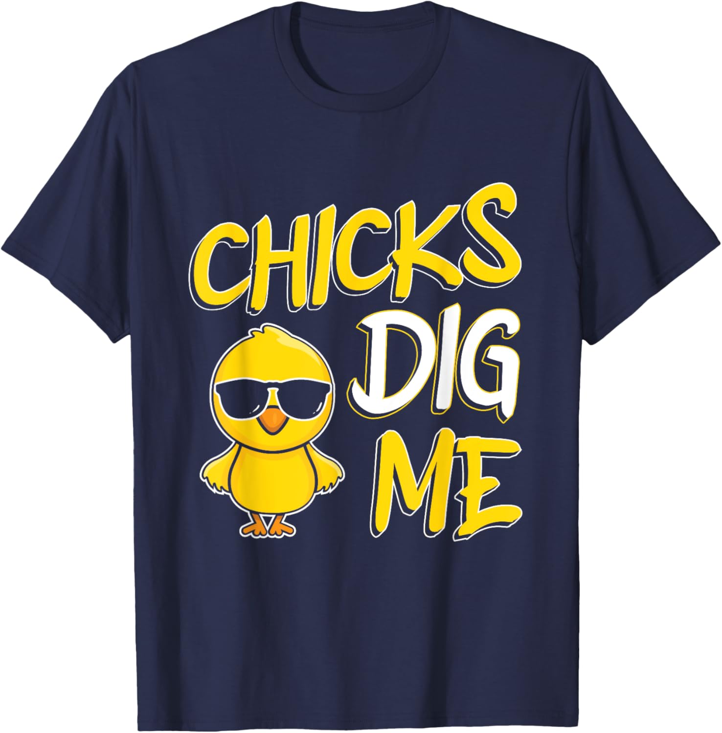 Chicks Dig Me Funny Chick Easter T-Shirt