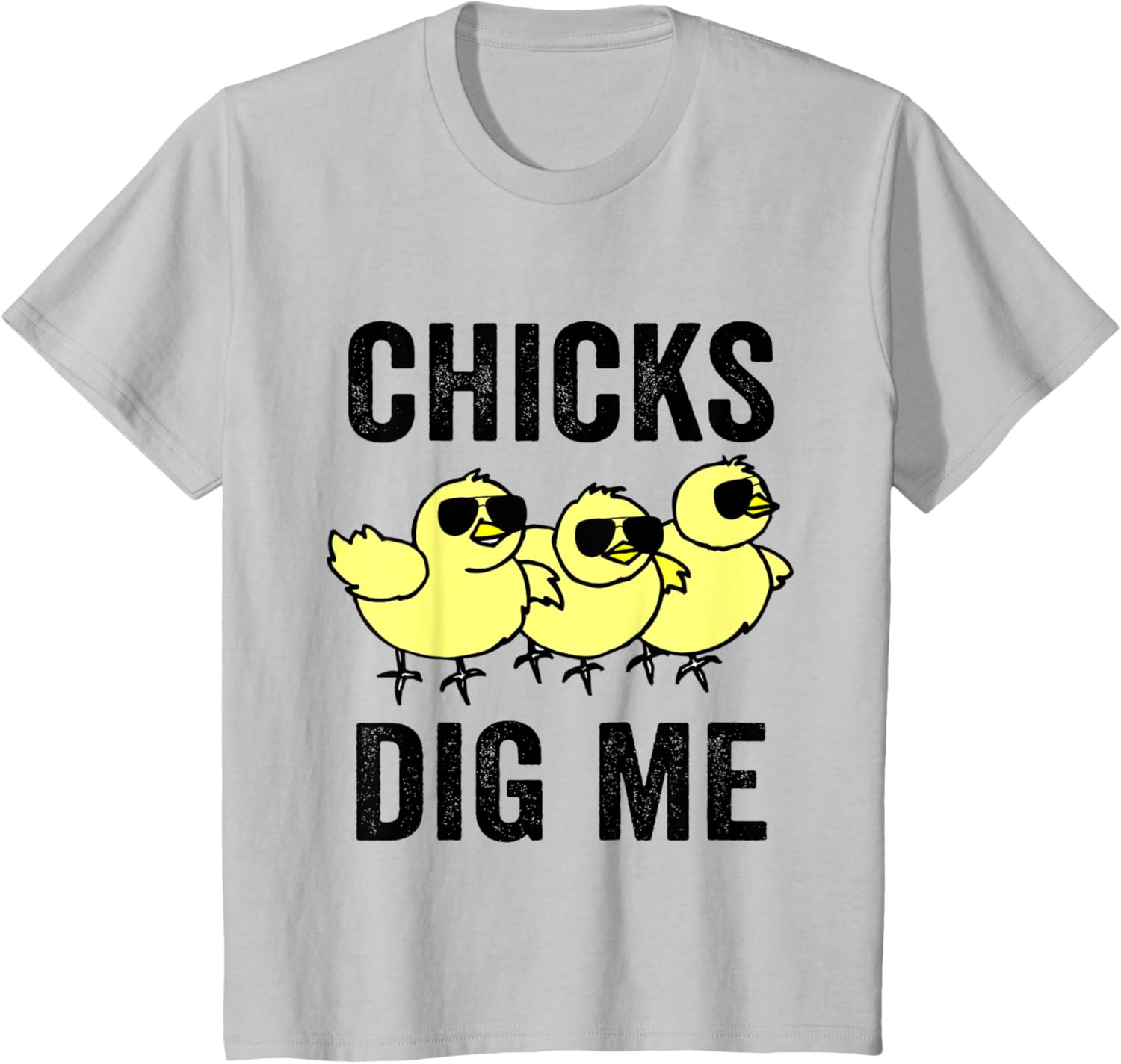 Chicks Dig Me Funny Easter Quote T-Shirt