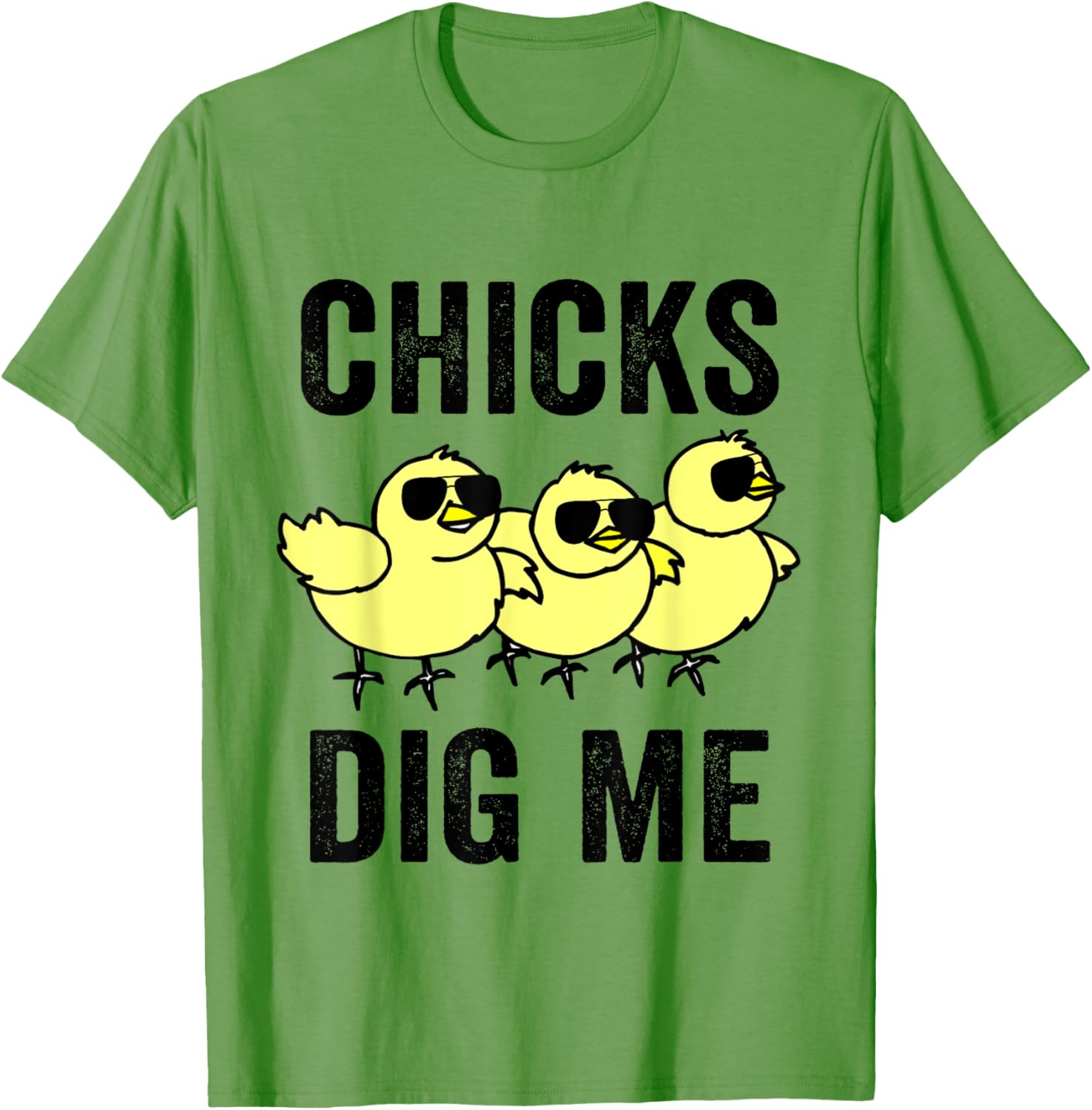 Chicks Dig Me Funny Easter Quote T-Shirt