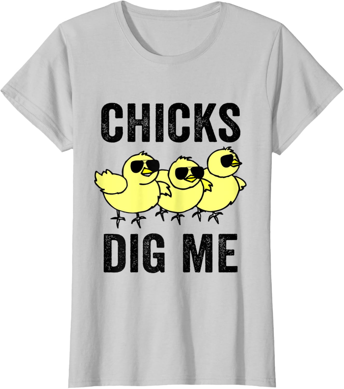 Chicks Dig Me Funny Easter Quote T-Shirt