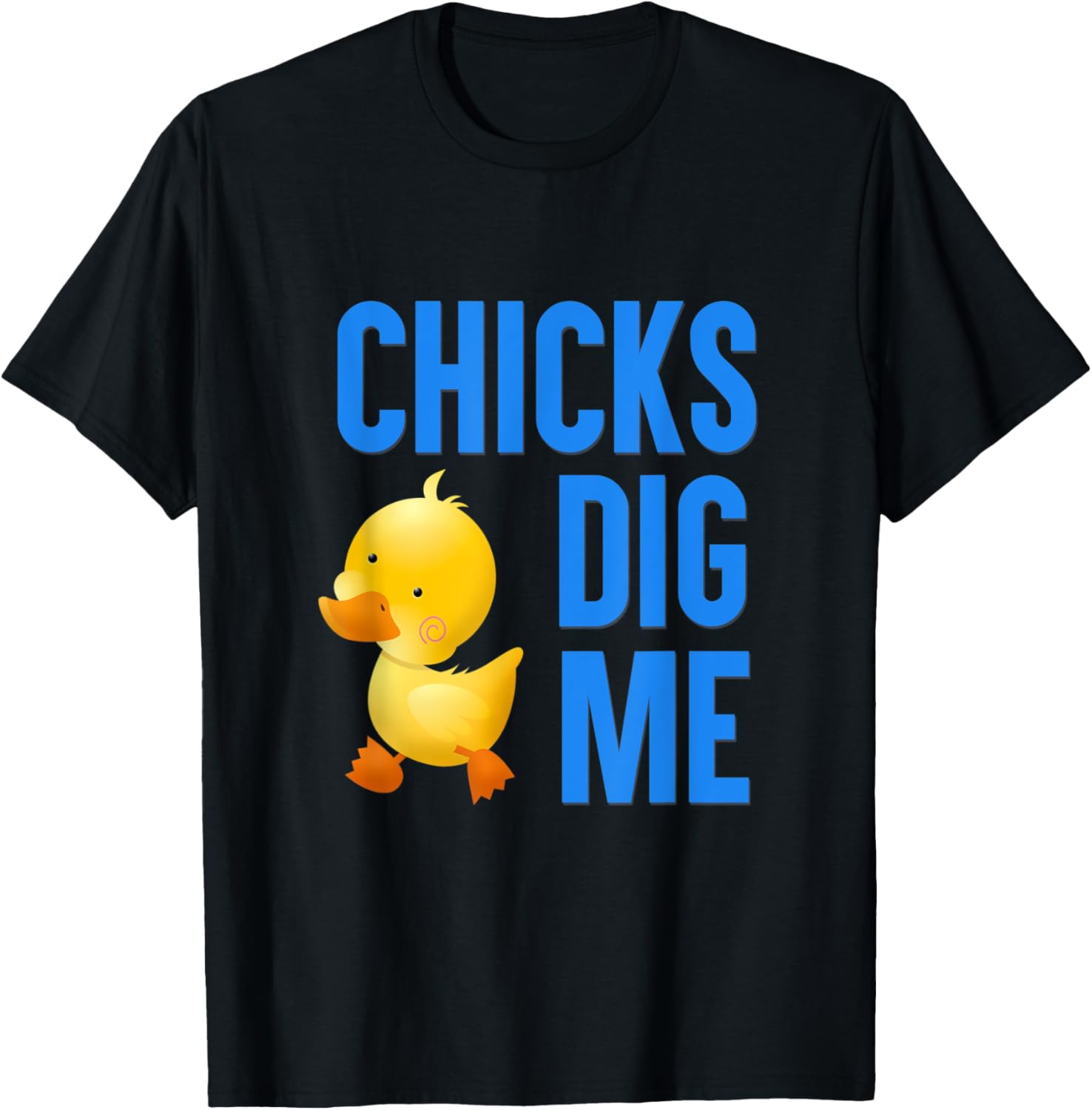 Chicks Dig Me Funny Easter Spring Fun T-Shirt