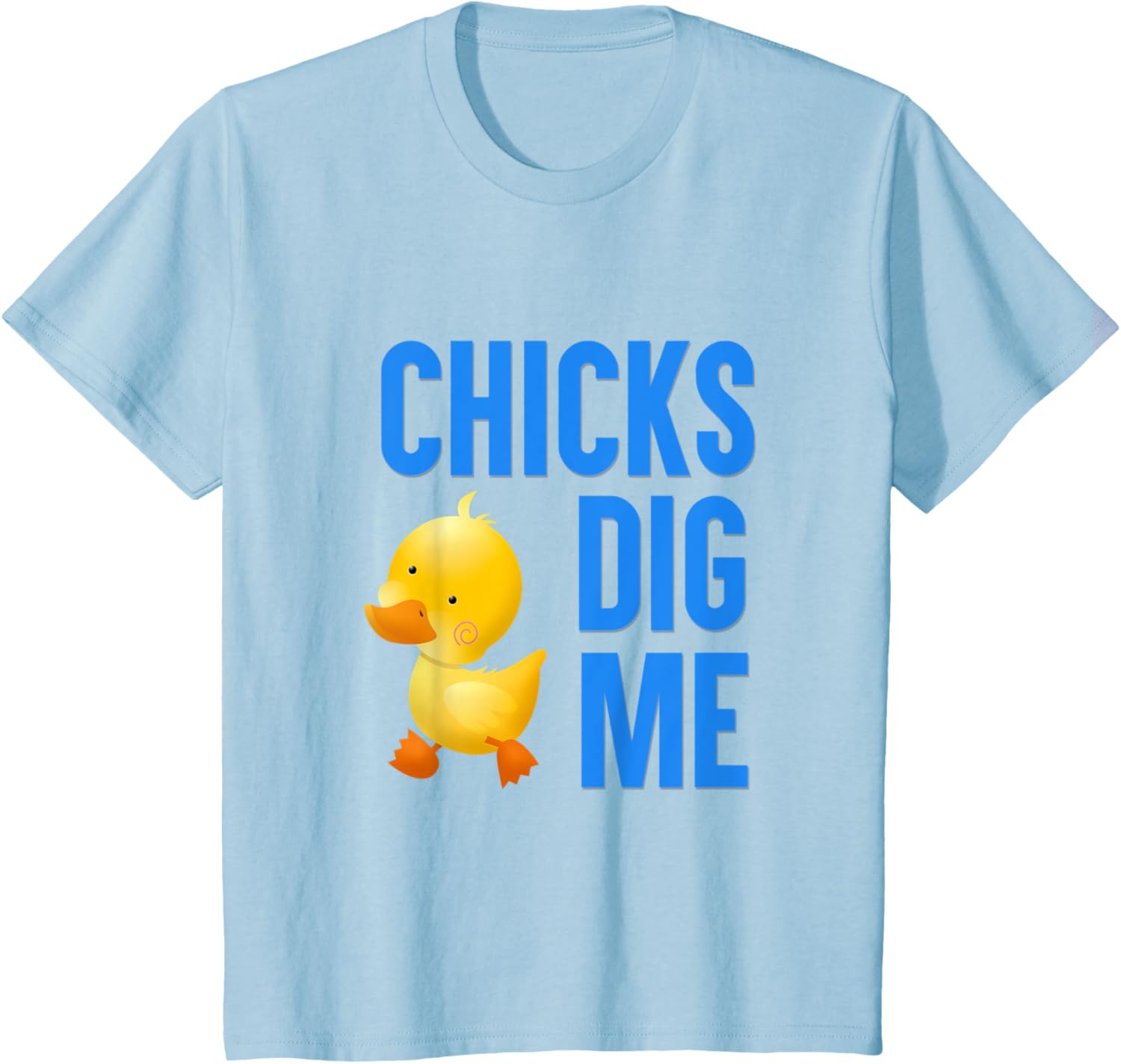 Chicks Dig Me Funny Easter Spring Fun T-Shirt