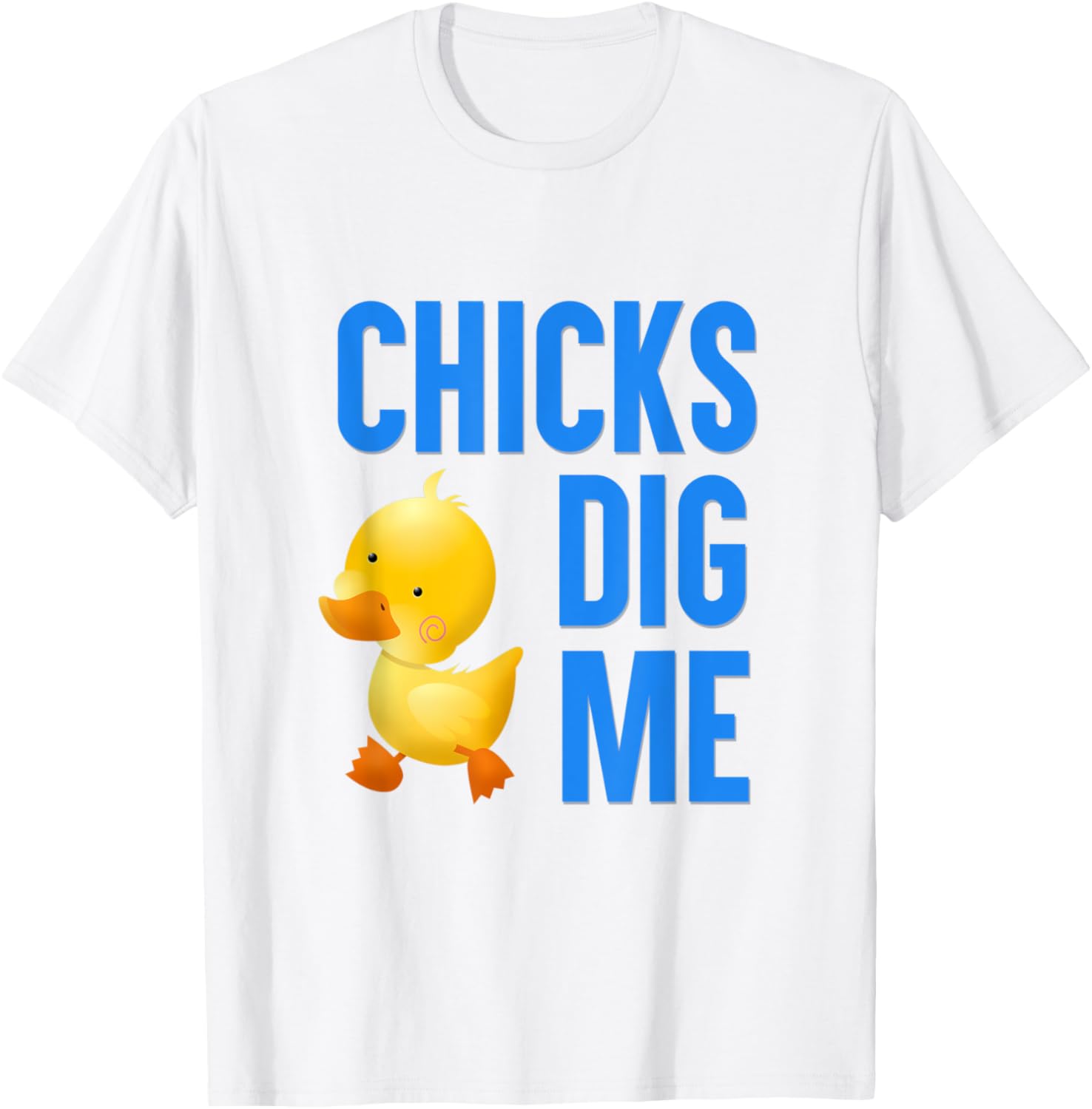 Chicks Dig Me Funny Easter Spring Fun T-Shirt