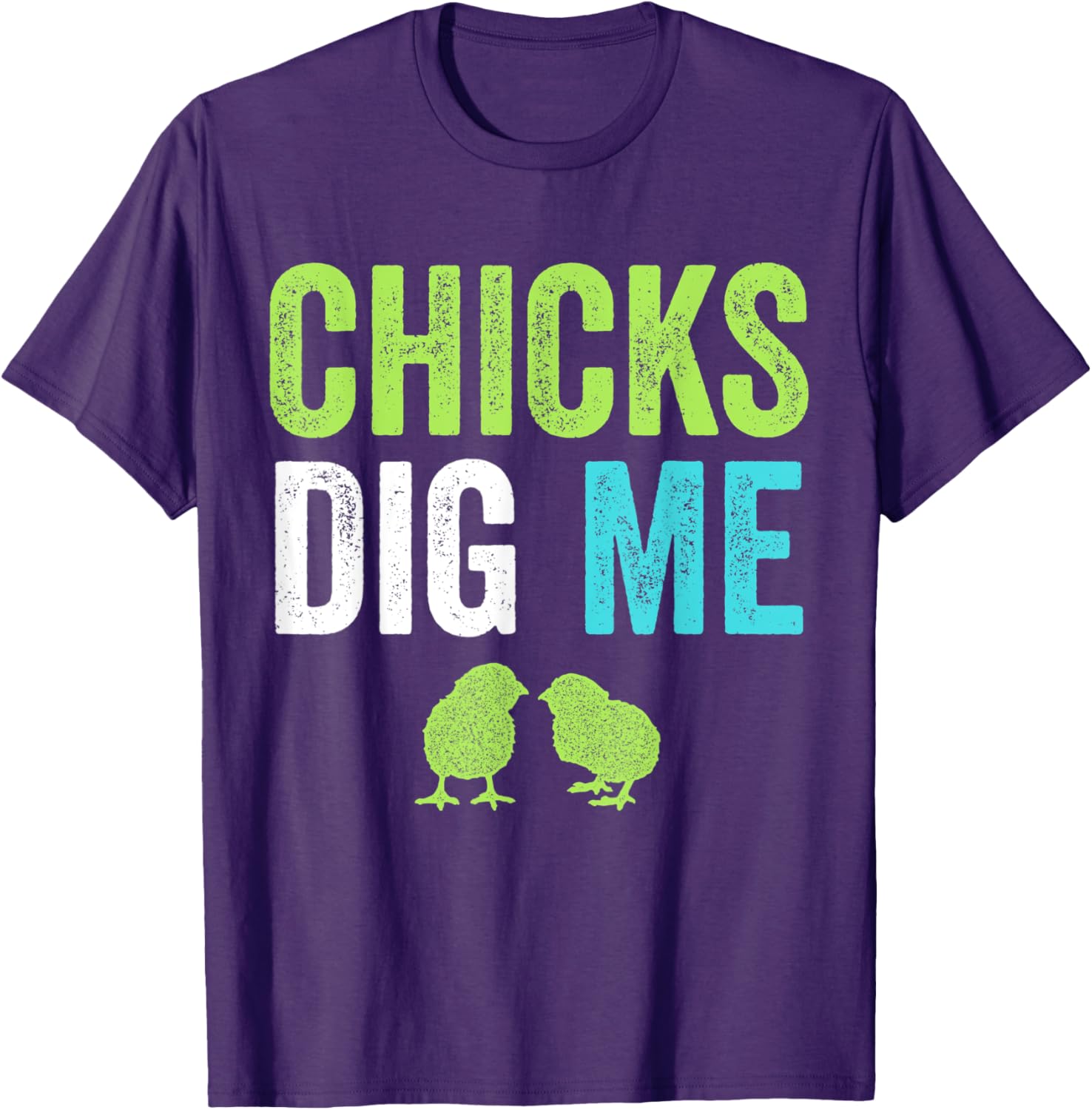 Chicks Dig Me Funny Happy Easter Bunny T-Shirt