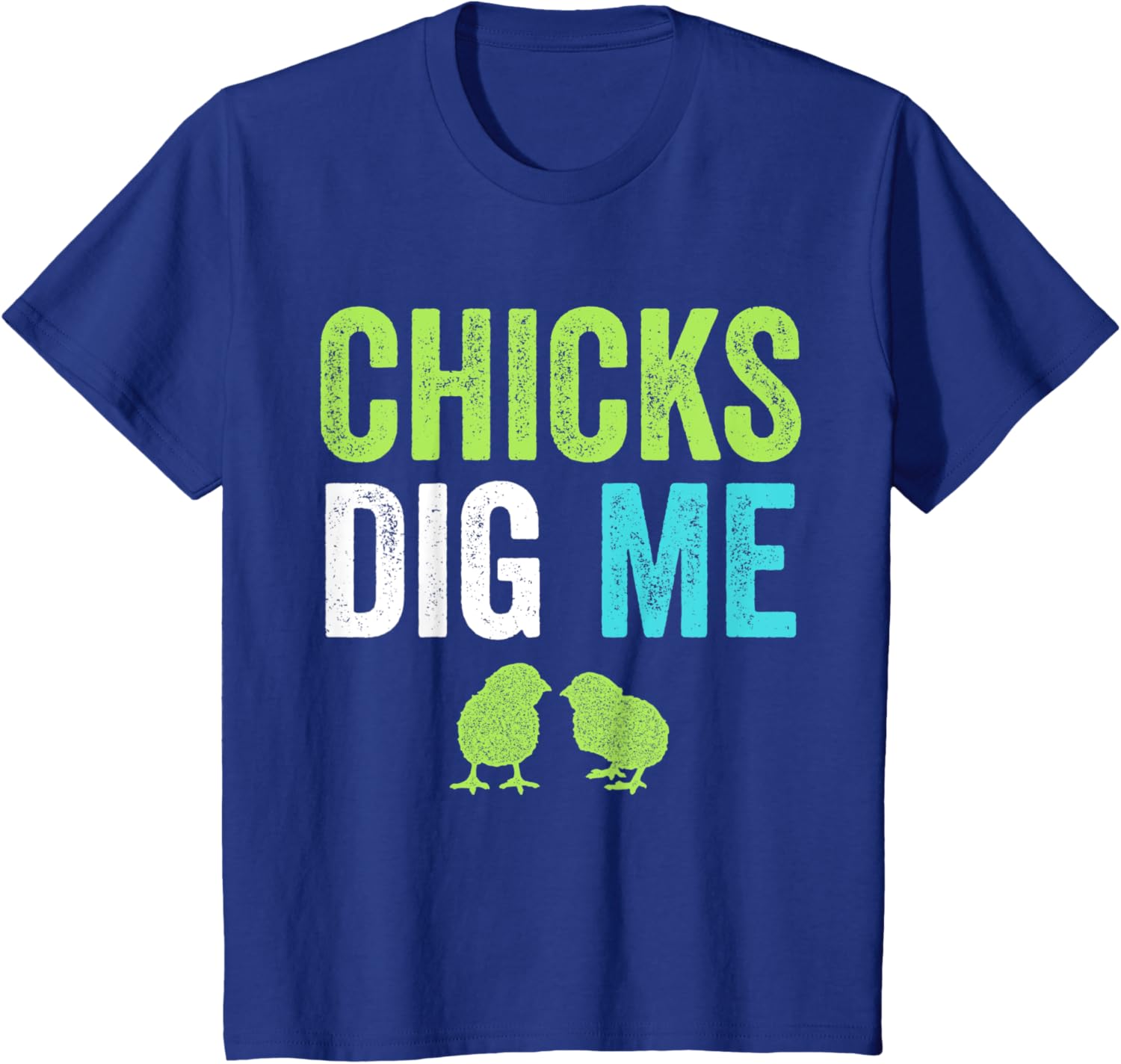 Chicks Dig Me Funny Happy Easter Bunny T-Shirt