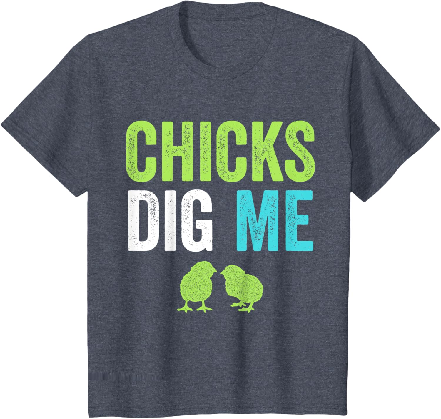 Chicks Dig Me Funny Happy Easter Bunny T-Shirt