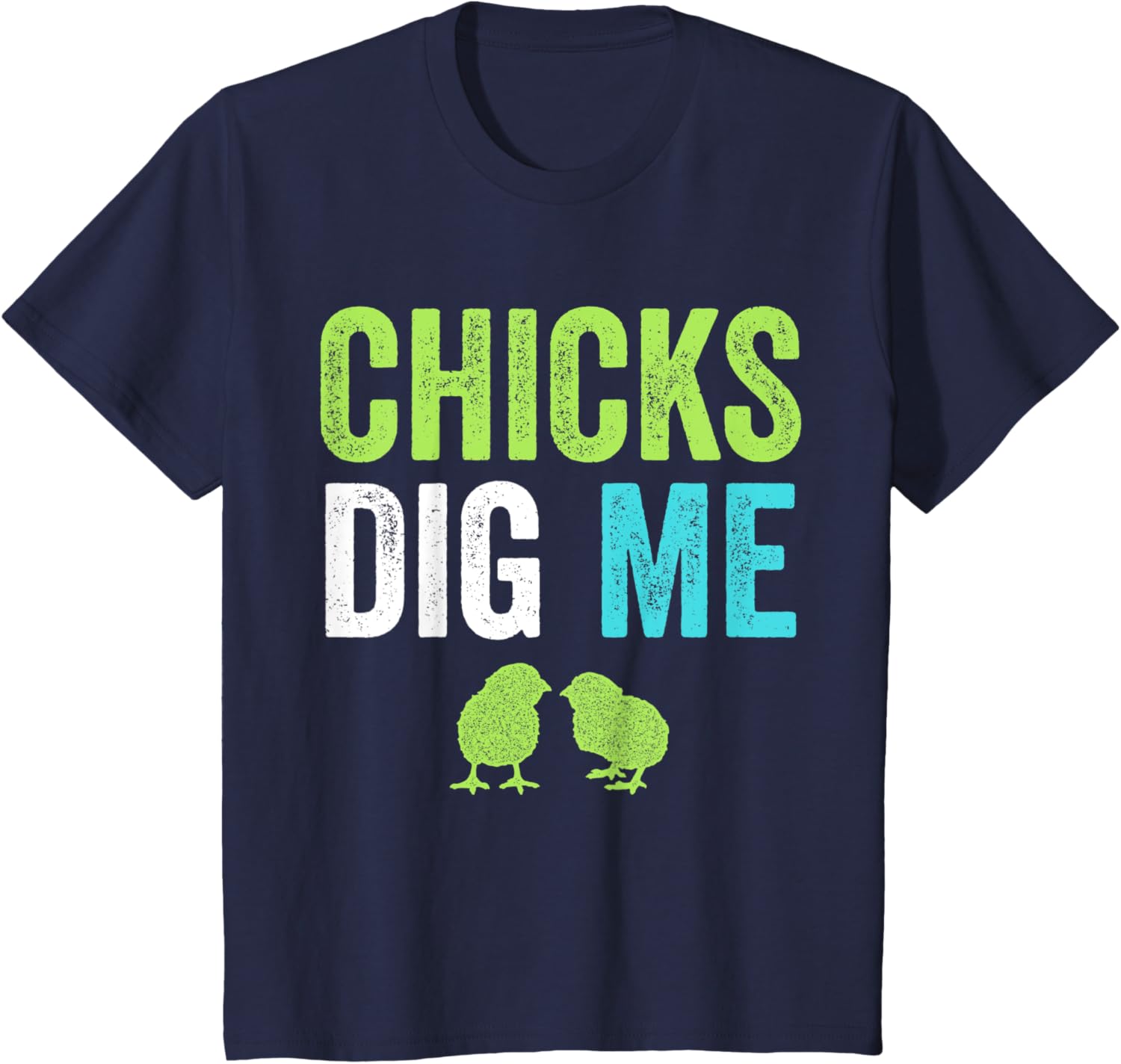 Chicks Dig Me Funny Happy Easter Bunny T-Shirt