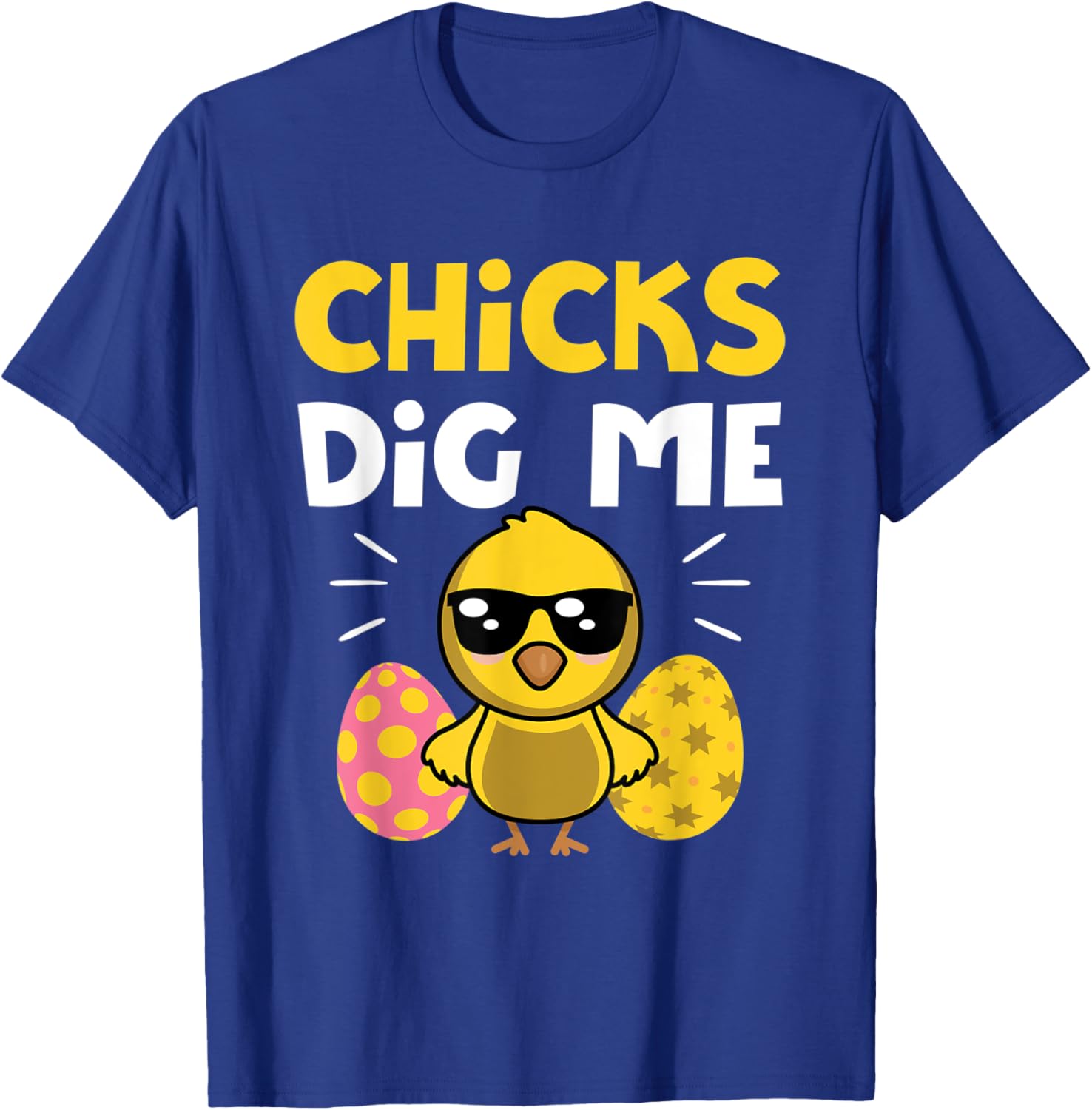 Chicks Dig Me Men Boys Funny Easter Egg Hunting T-Shirt