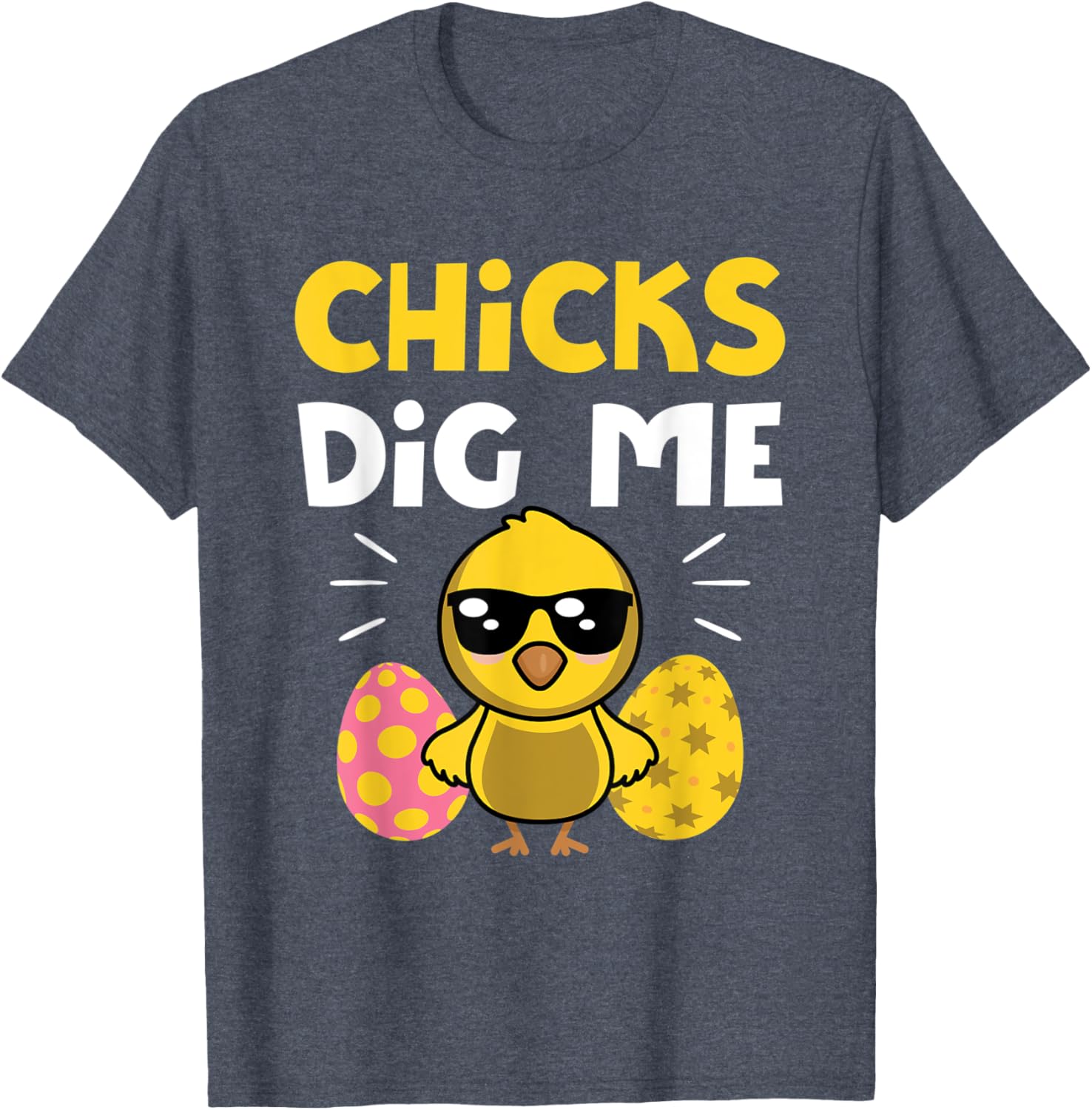 Chicks Dig Me Men Boys Funny Easter Egg Hunting T-Shirt