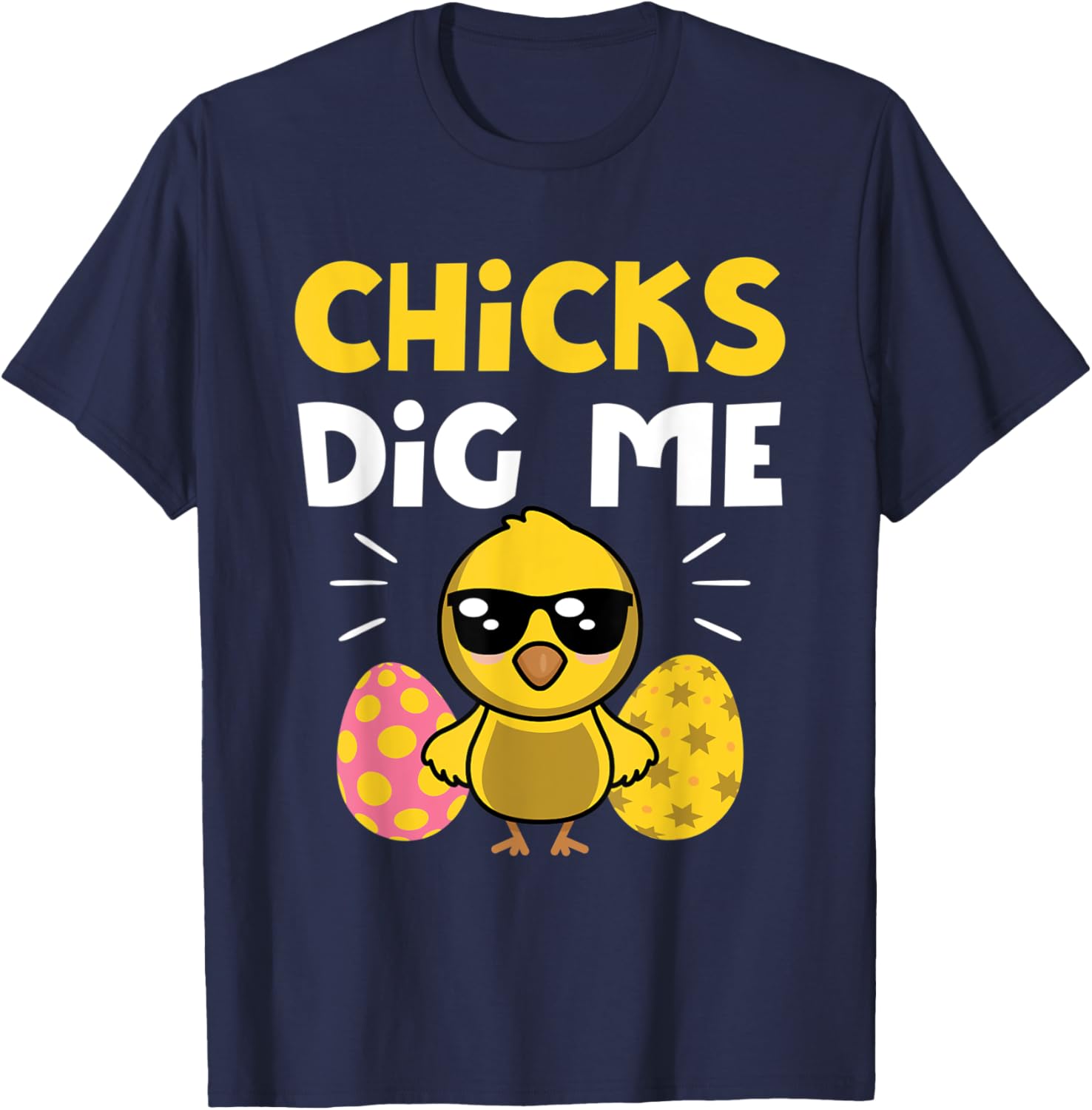 Chicks Dig Me Men Boys Funny Easter Egg Hunting T-Shirt