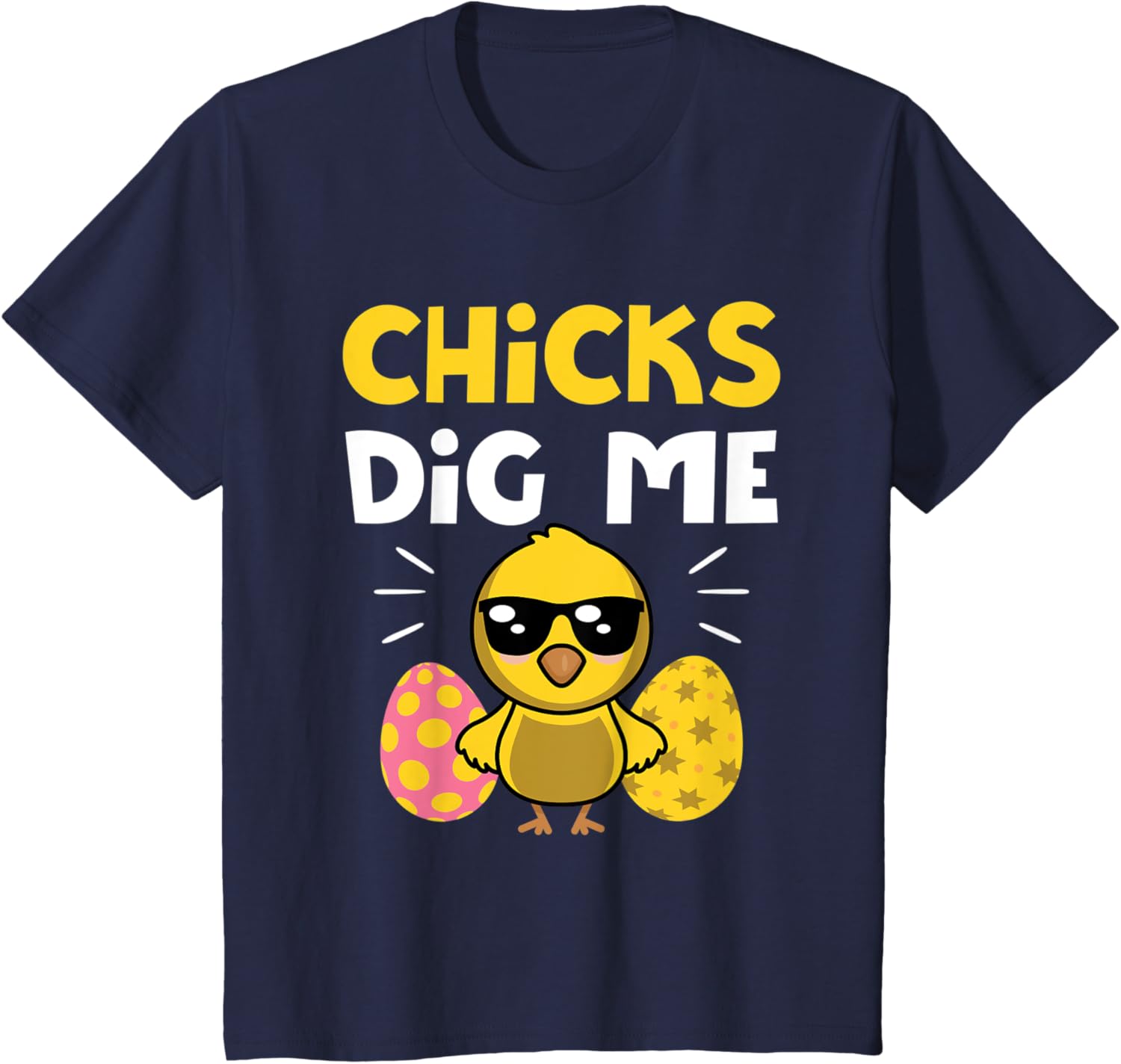 Chicks Dig Me Men Boys Funny Easter Egg Hunting T-Shirt