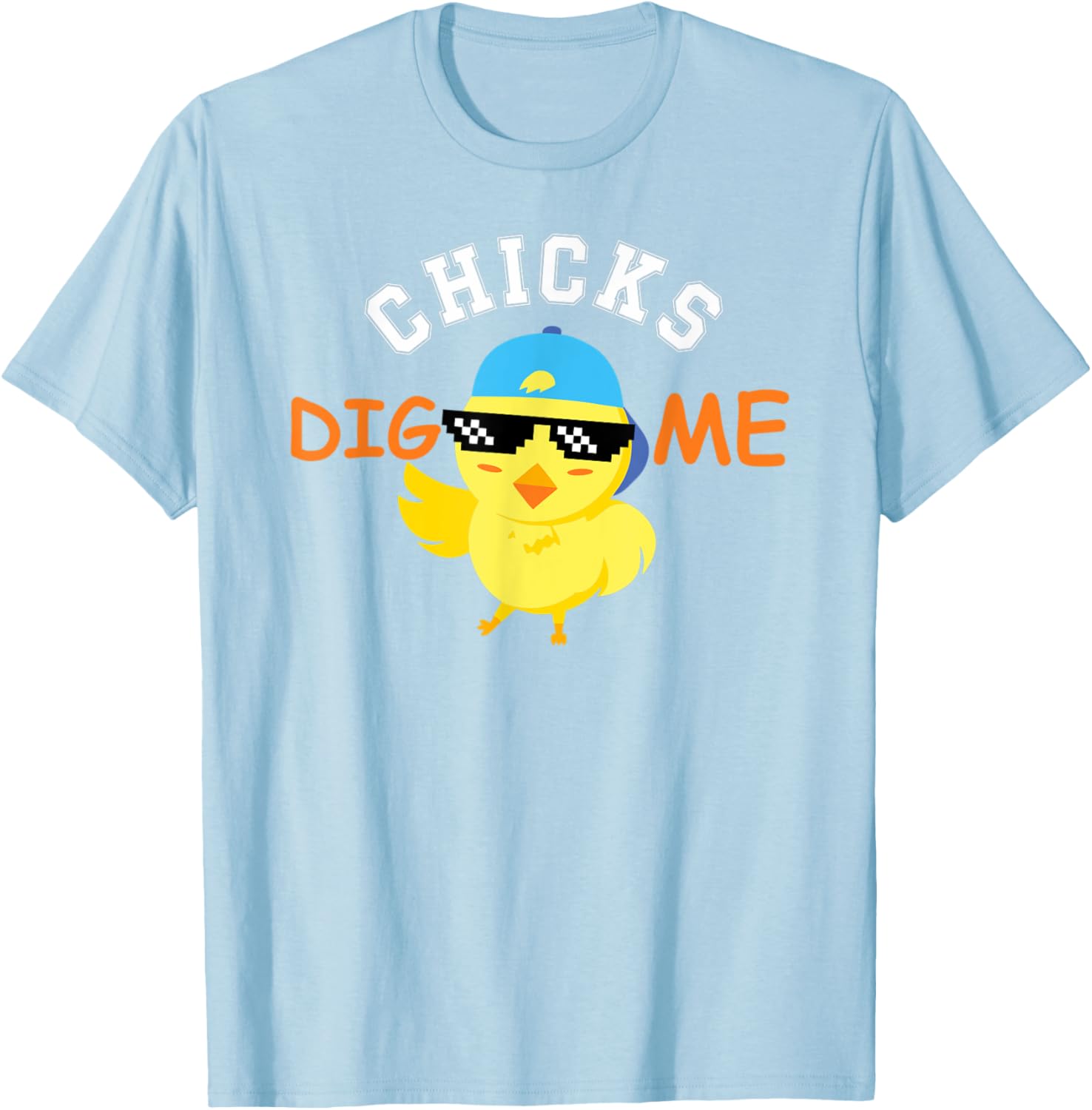 Chicks Dig me sunglasses cute easter gift for toddlers T-Shirt