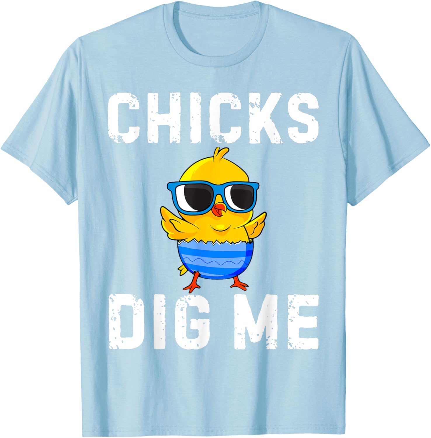 Chicks Dig Me Toddler Happy Easter Egg Hunting Boys Girls T-Shirt