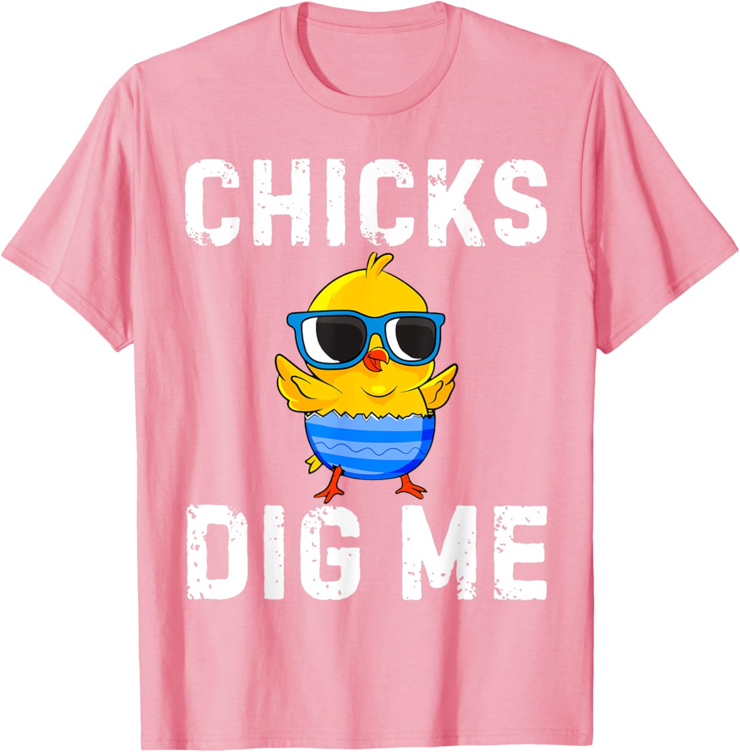 Chicks Dig Me Toddler Happy Easter Egg Hunting Boys Girls T-Shirt