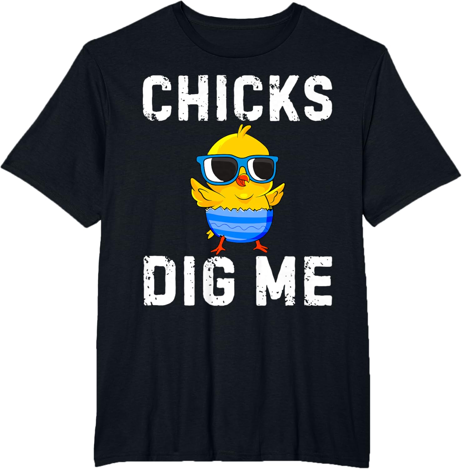 Chicks Dig Me Toddler Happy Easter Egg Hunting Boys Girls T-Shirt