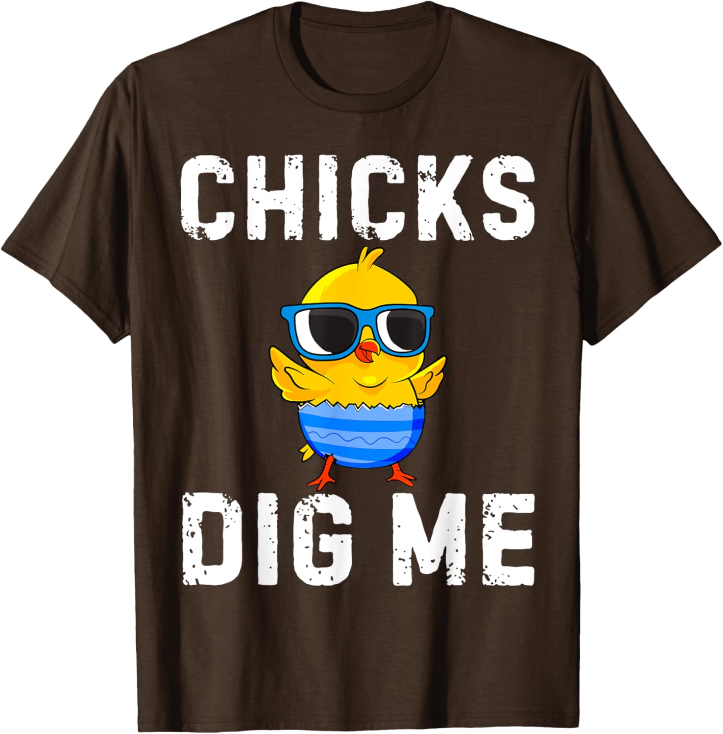 Chicks Dig Me Toddler Happy Easter Egg Hunting Boys Girls T-Shirt