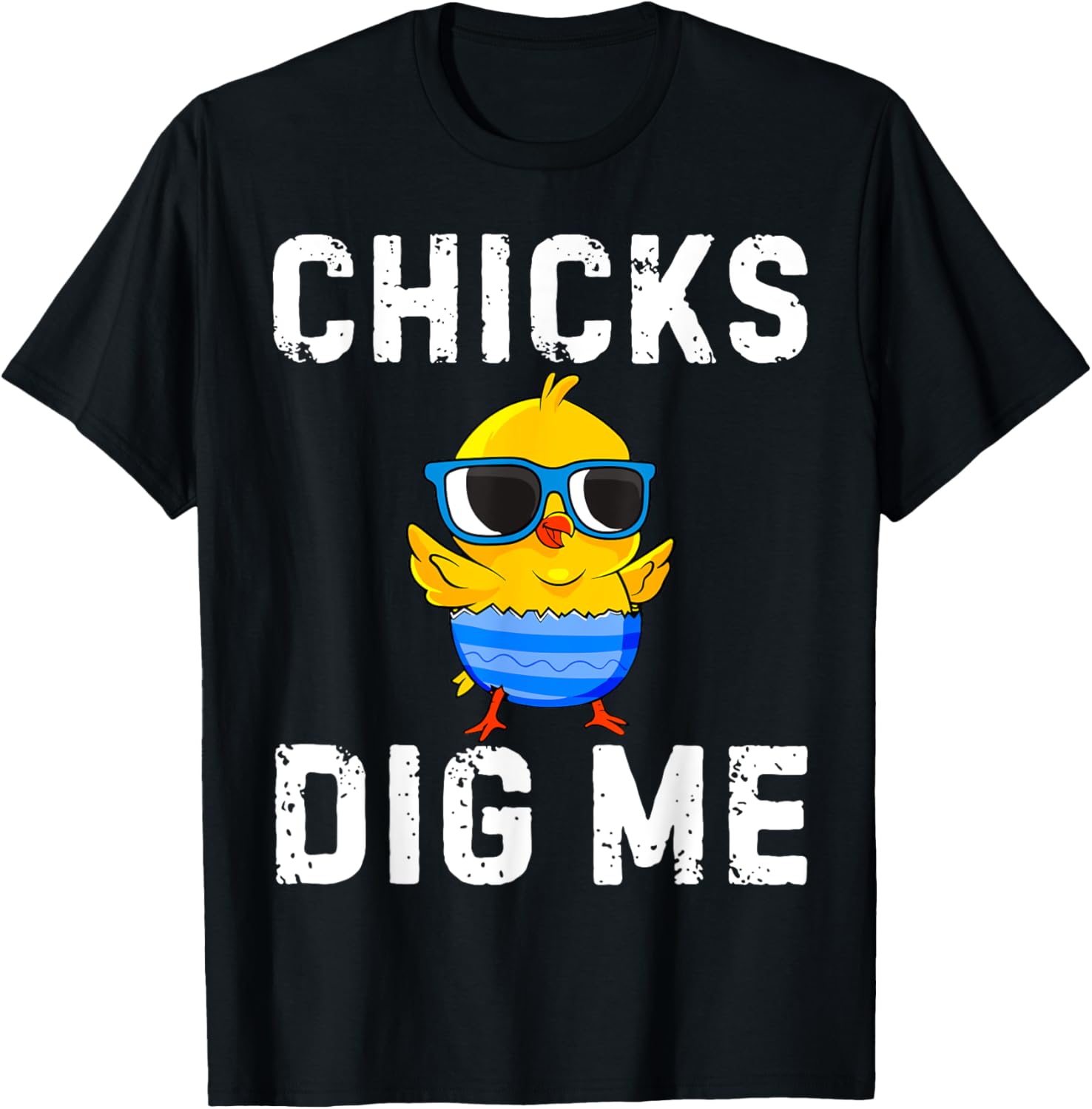 Chicks Dig Me Toddler Happy Easter Egg Hunting Boys Girls T-Shirt