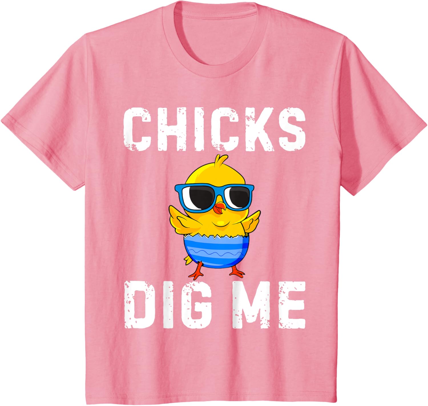 Chicks Dig Me Toddler Happy Easter Egg Hunting Boys Girls T-Shirt