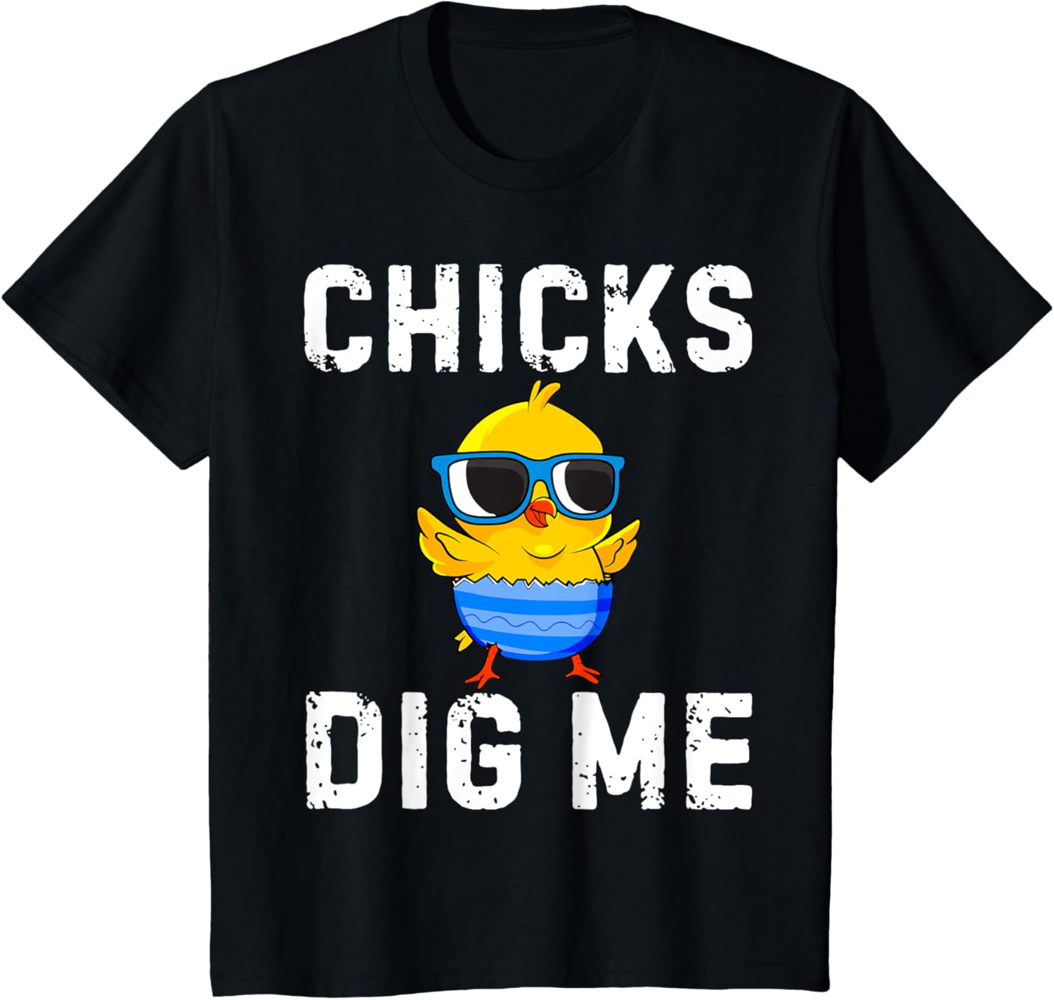 Chicks Dig Me Toddler Happy Easter Egg Hunting Boys Girls T-Shirt