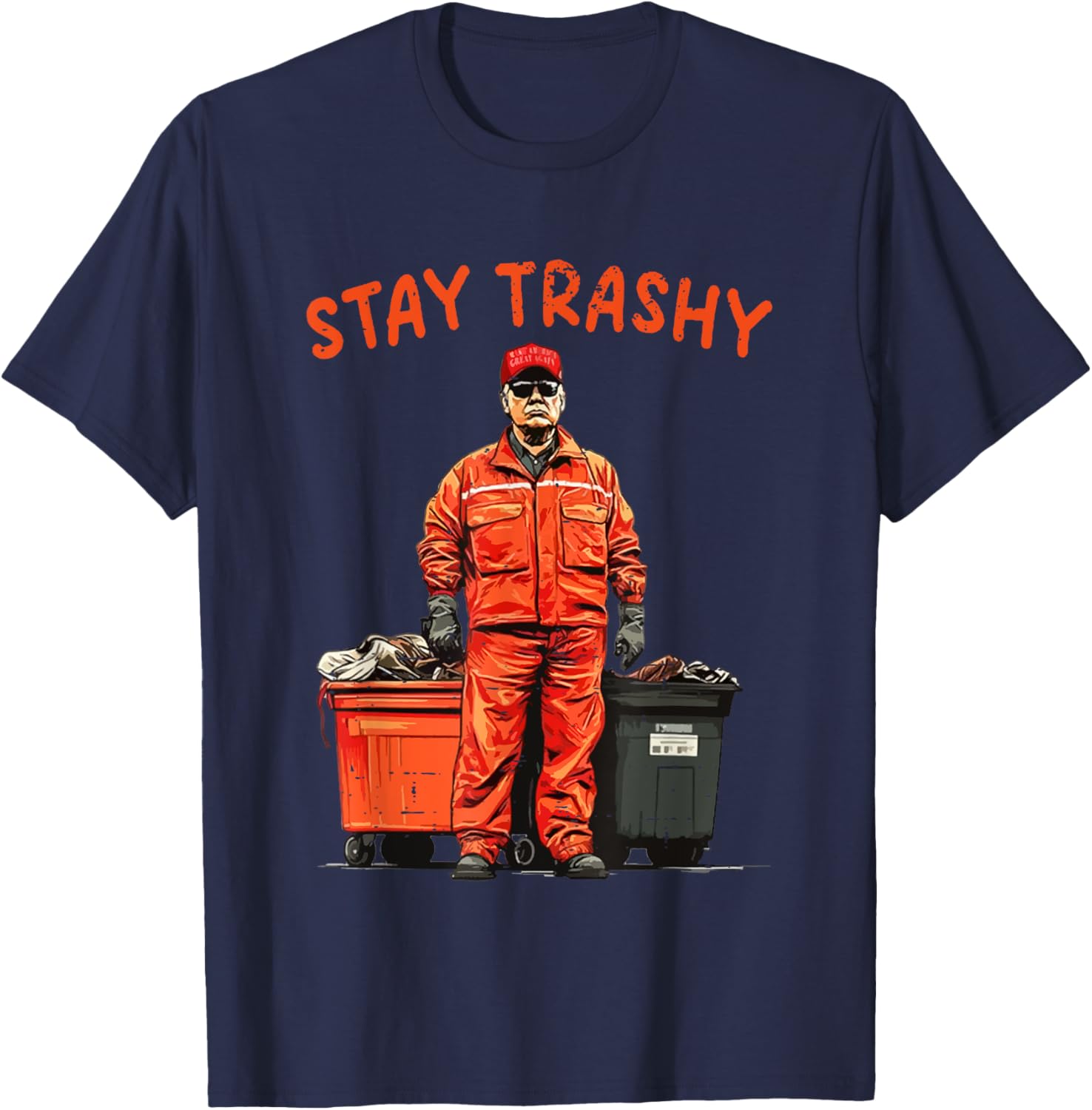 Cool Donald Trump Garbage Stay Trashy Funny MAGA Trump 2024 T-Shirt