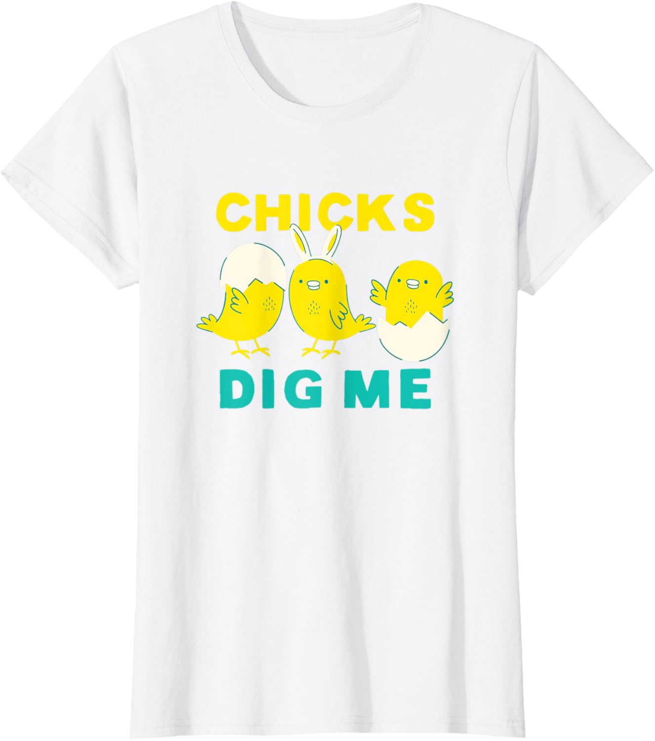 Cute Chicks Dig me Bunny Ears Funny Easter for Boys kids T-Shirt