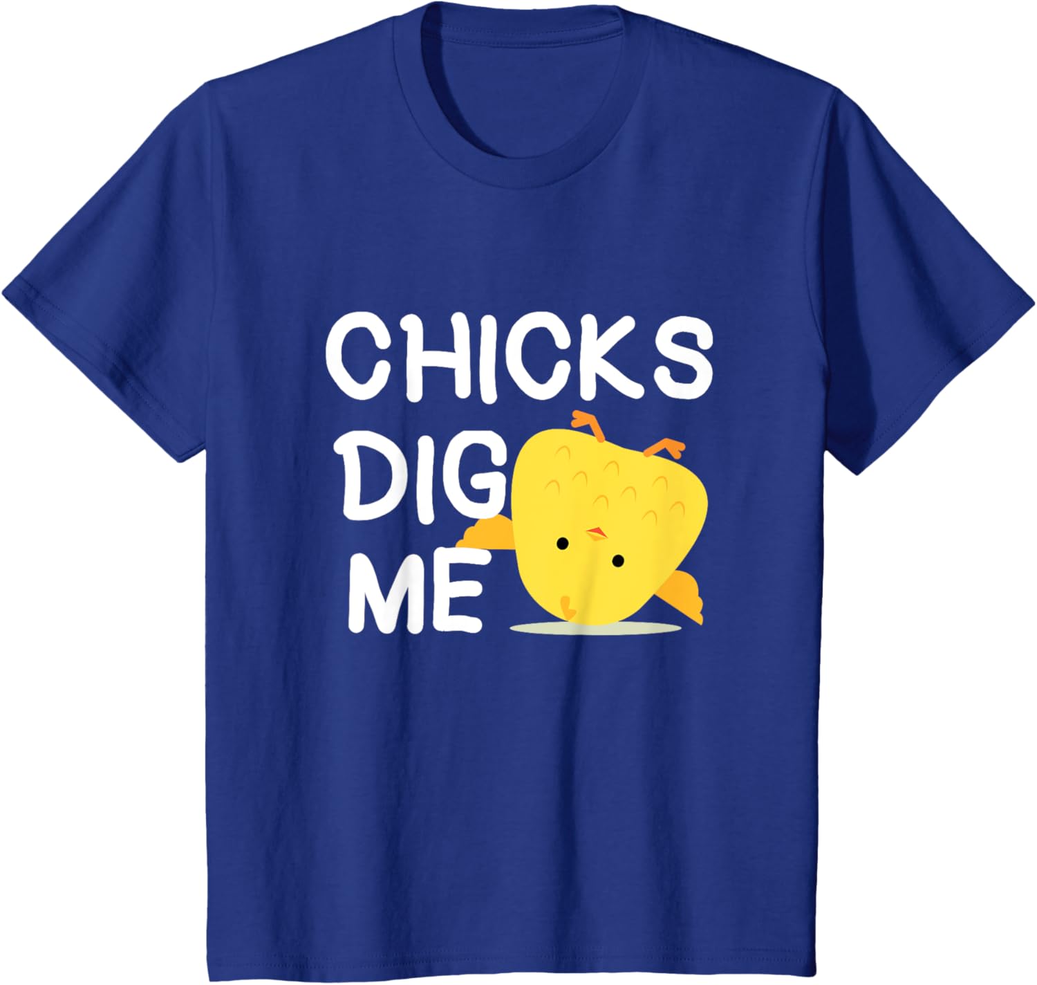 Cute Easter Chicks Dig Me Shirt T-Shirt