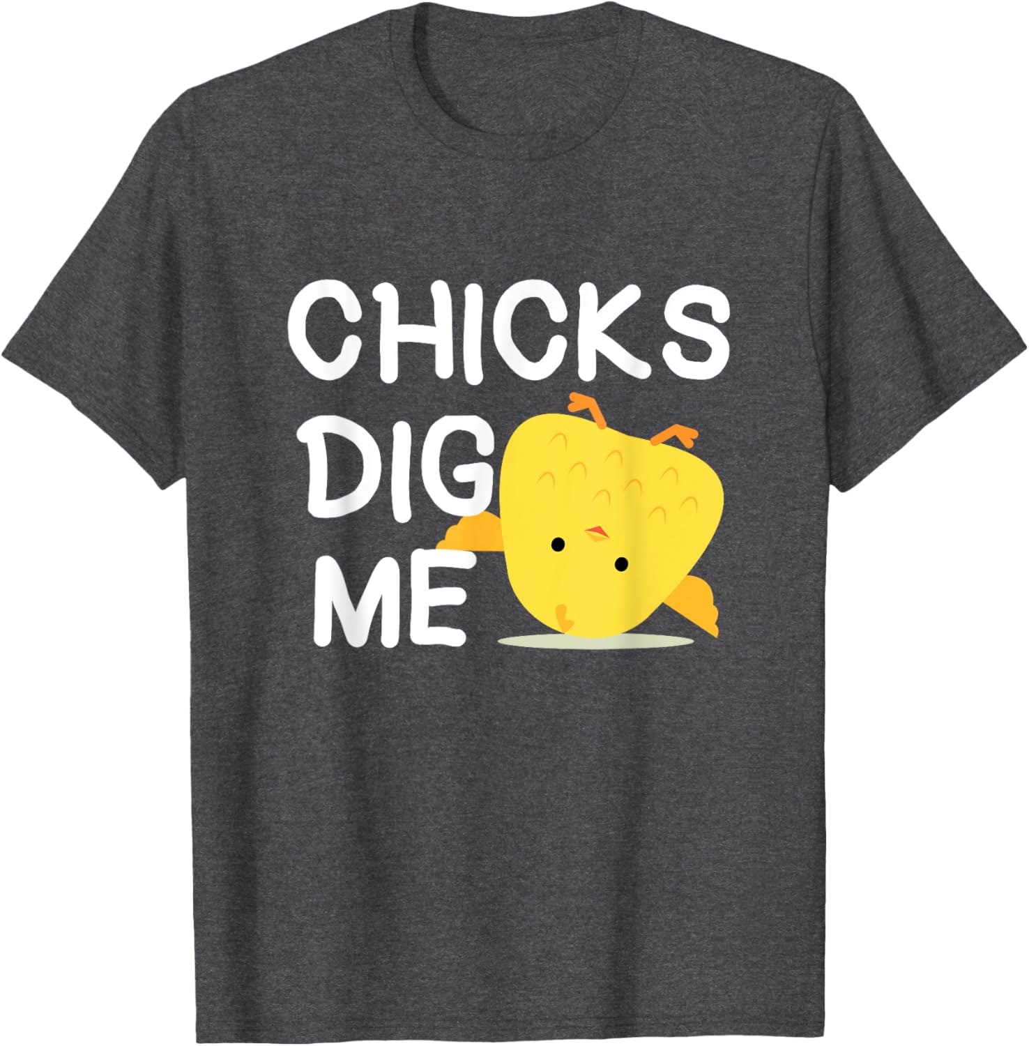 Cute Easter Chicks Dig Me Shirt T-Shirt