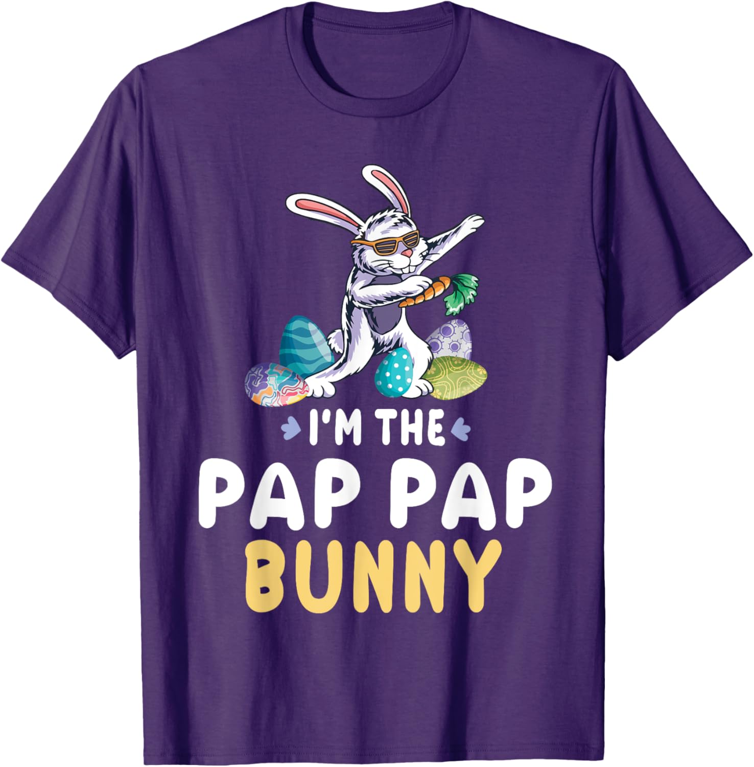 Dabbing With Carrot Easter Eggs Happy I'm The Pap Pap Bunny T-Shirt