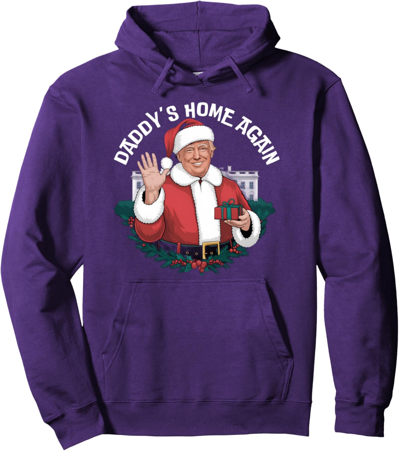 Daddy's Home Again Santa Trump Christmas 2024 New President Pullover Hoodie