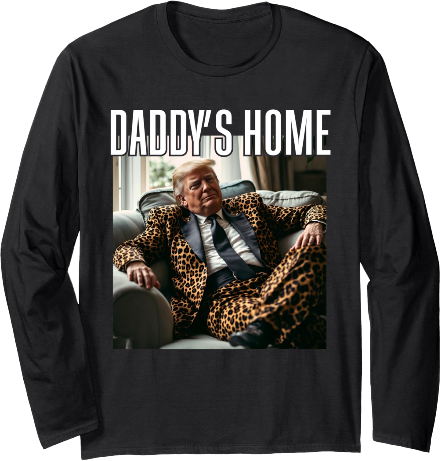 Daddy's Home Funny Donald Trump 47 Leopard Print Suit Photo Long Sleeve T-Shirt