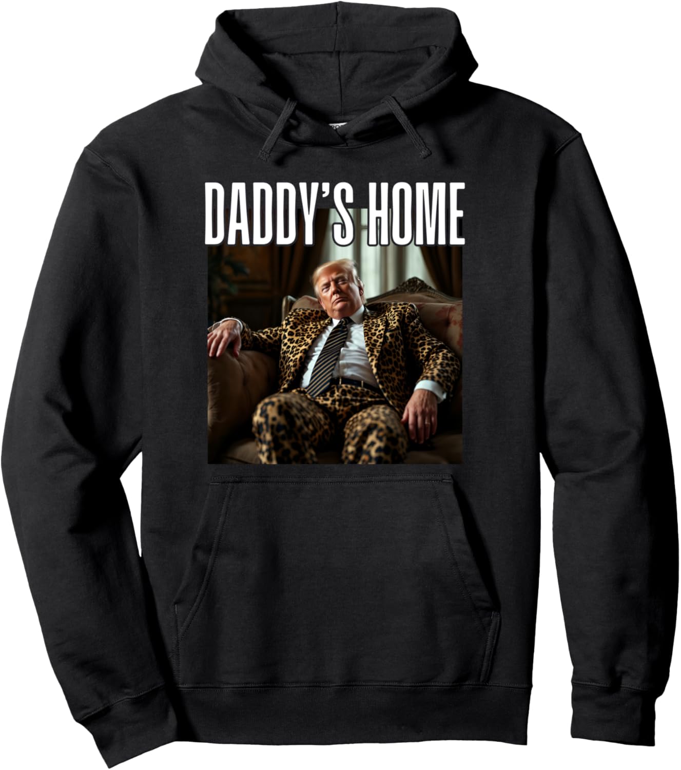 Daddy's Home Funny Donald Trump 47 Leopard Print Suit Photo Pullover Hoodie