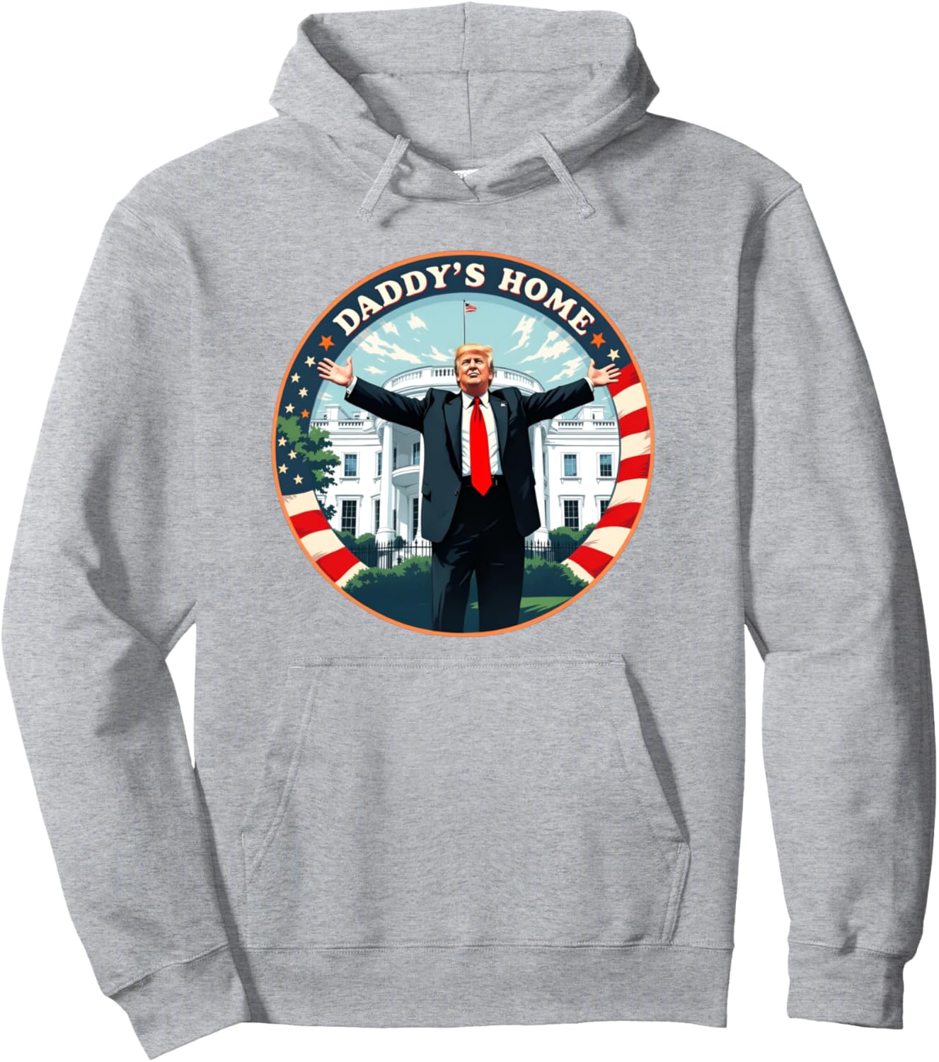 DADDYS HOME Funny Donald Trump White House 2024 President 47 Pullover Hoodie