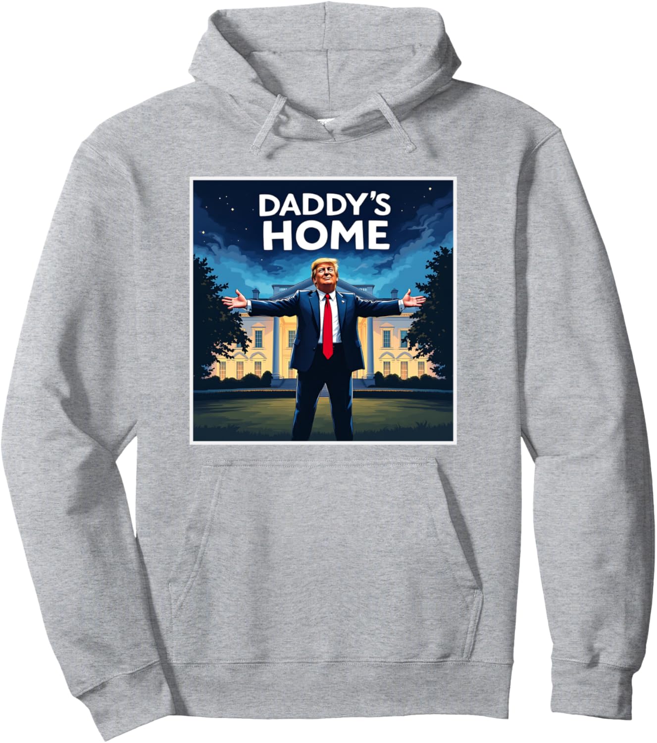 DADDYS HOME Funny Donald Trump White House 2024 President 47 Pullover Hoodie