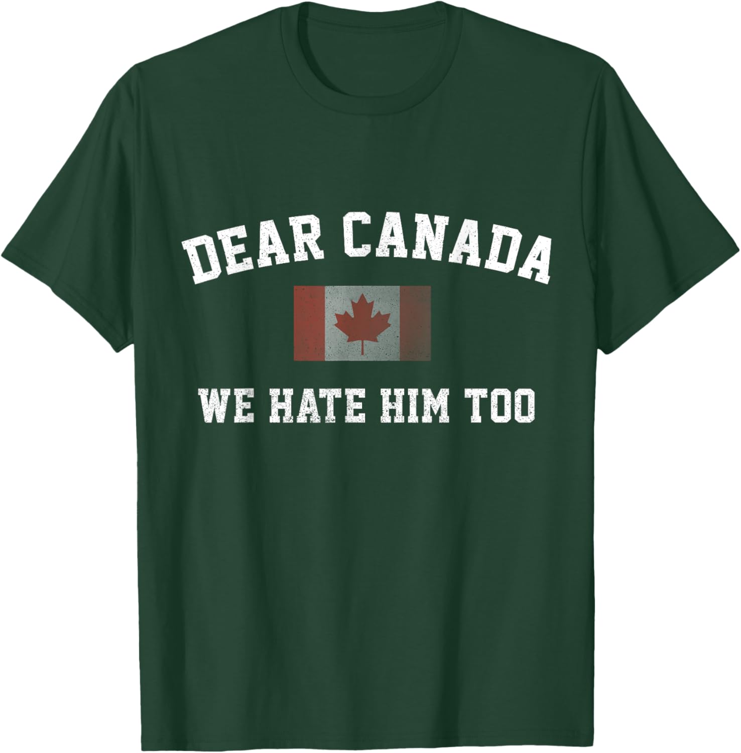 Dear Canada We Hate Him Too Political Protest Women Teacher T-Shirt