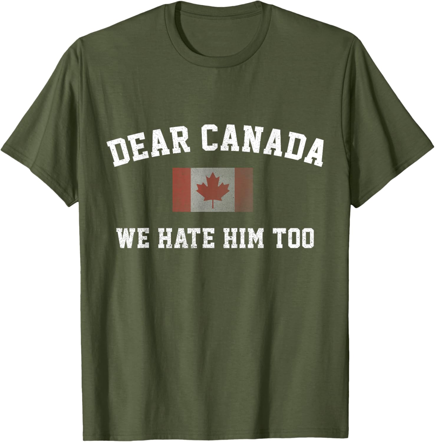 Dear Canada We Hate Him Too Political Protest Women Teacher T-Shirt
