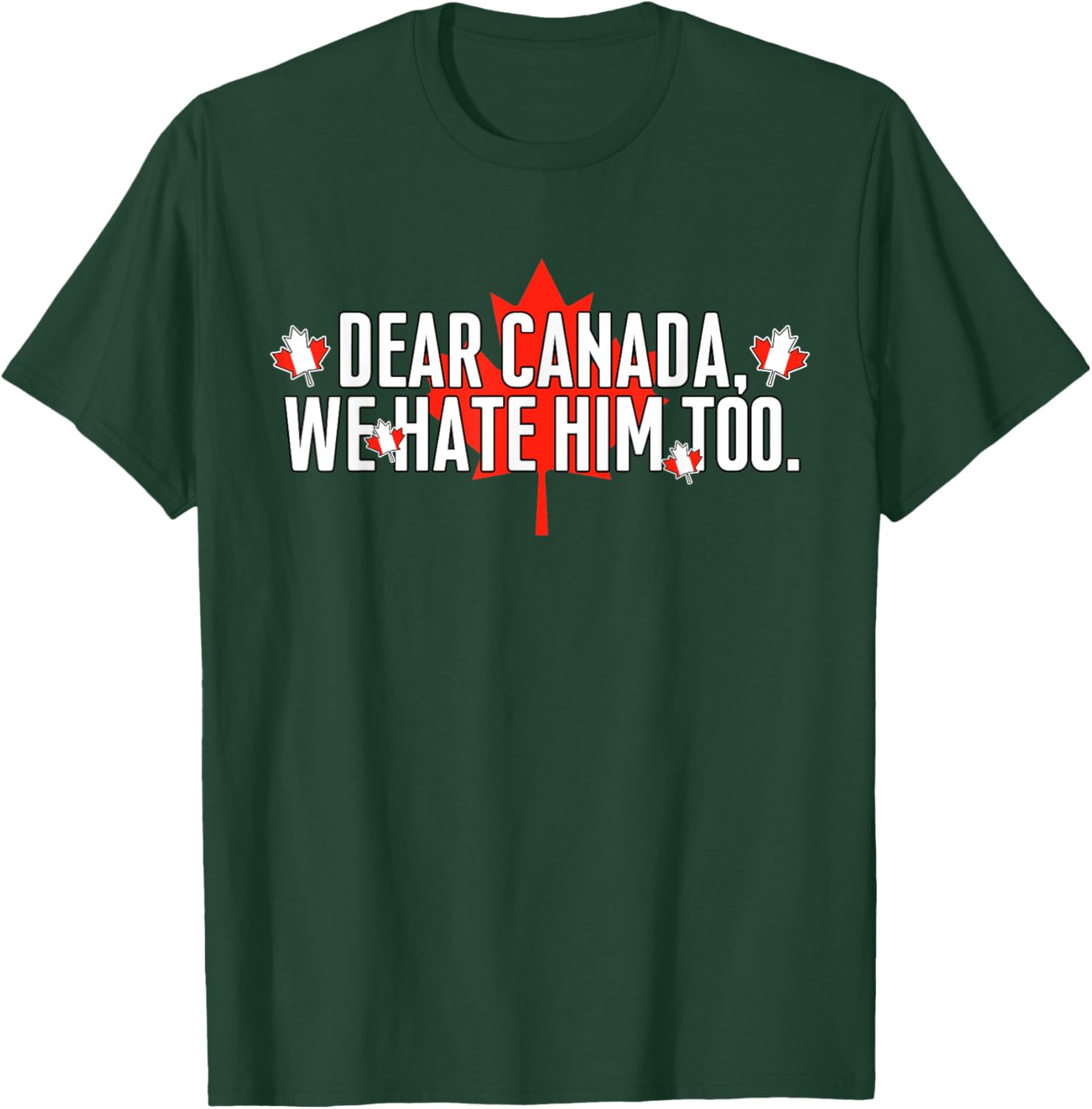 Dear Canada We Hate Him Too Vintage Saying T-Shirt